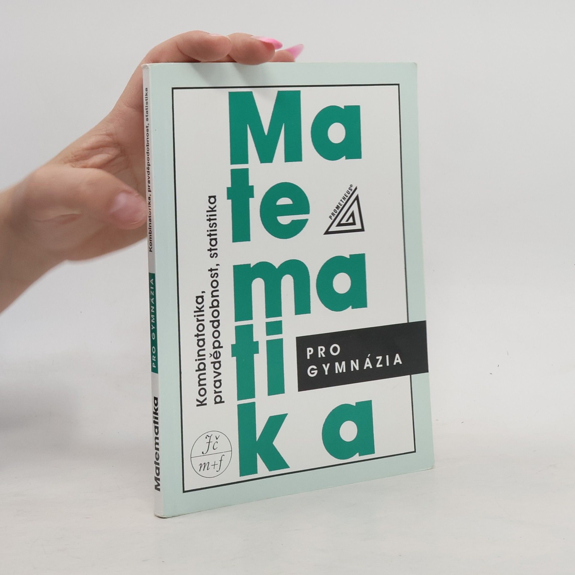 Emil Calda Matematika pro gymnázia. Kombinatorika, pravděpodobnost, statistika