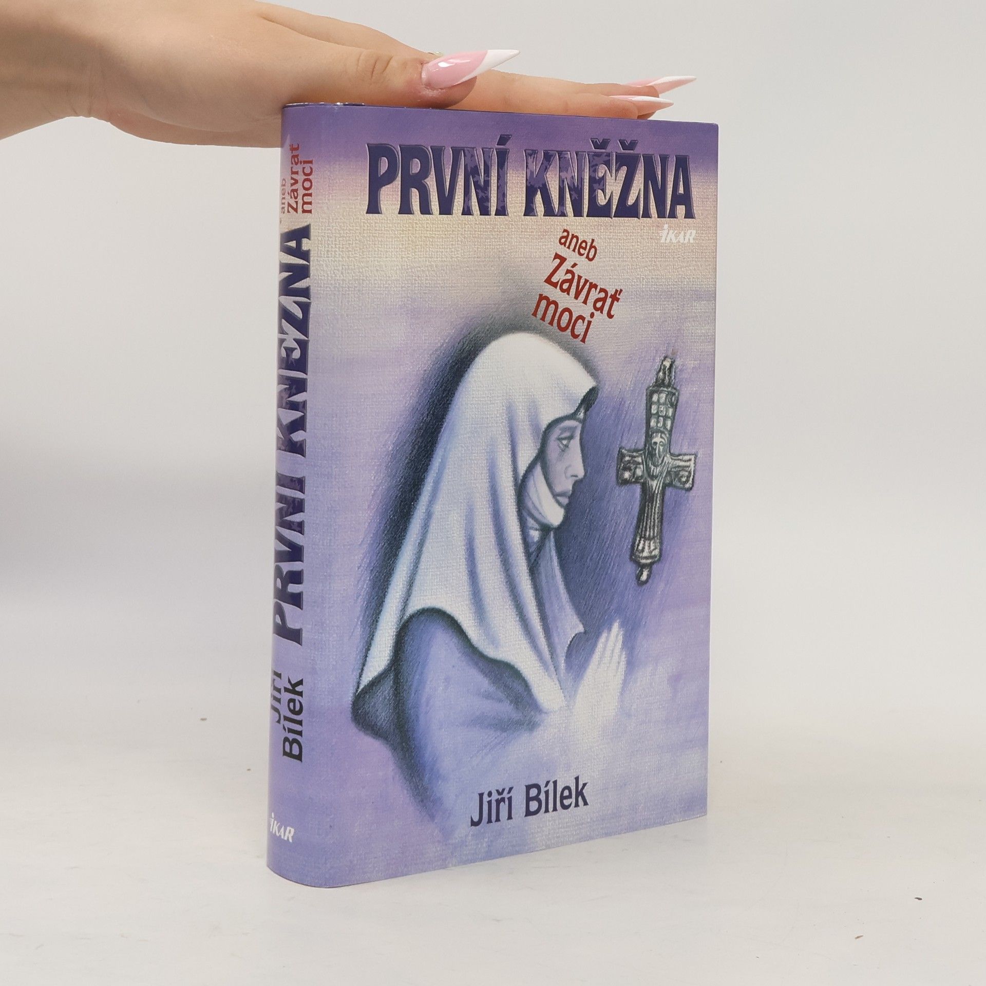 Jiří Bílek První kněžna aneb Závrať moci