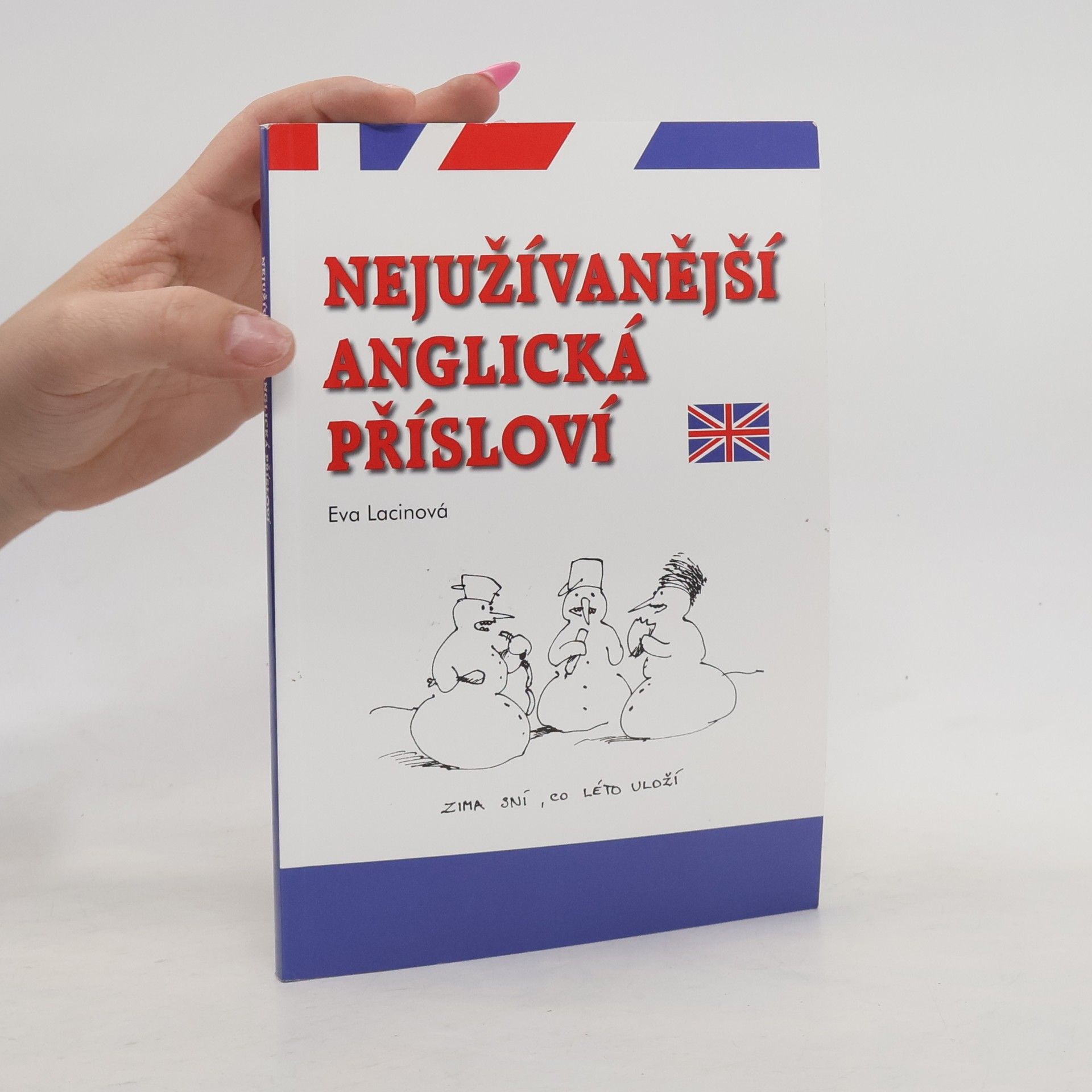 Lacinová Eva Nejužívanější anglická přísloví