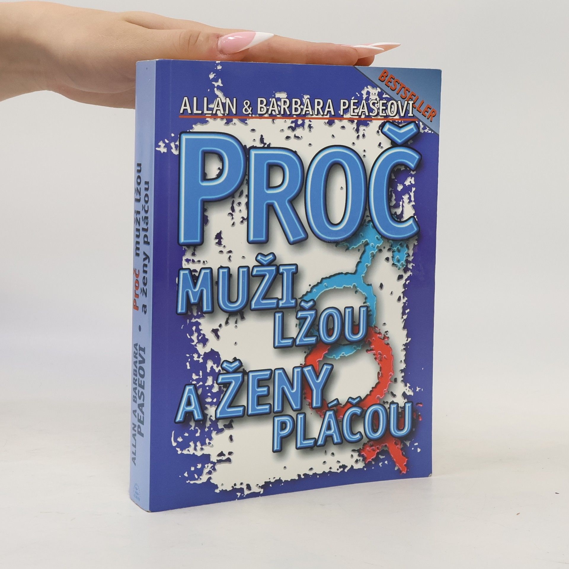 Allan Pease Proč muži lžou a ženy pláčou