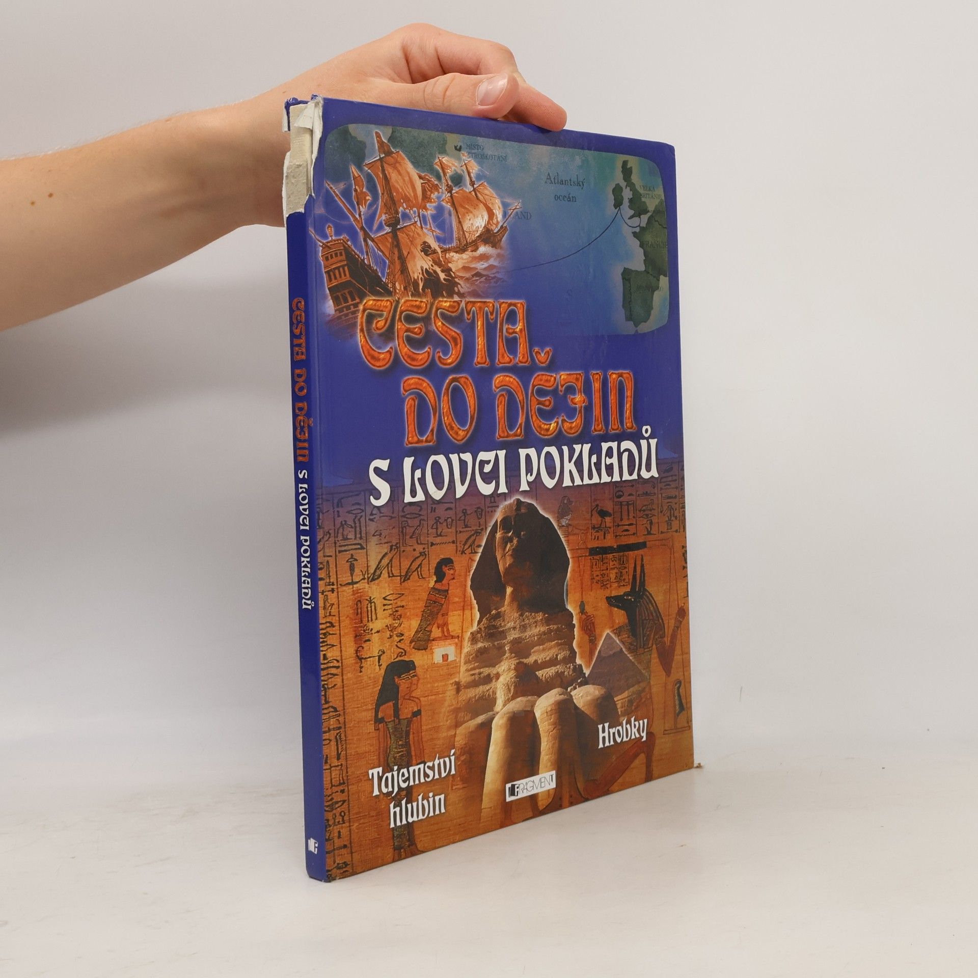 Anita Ganeri Cesta do dějin s lovci pokladů