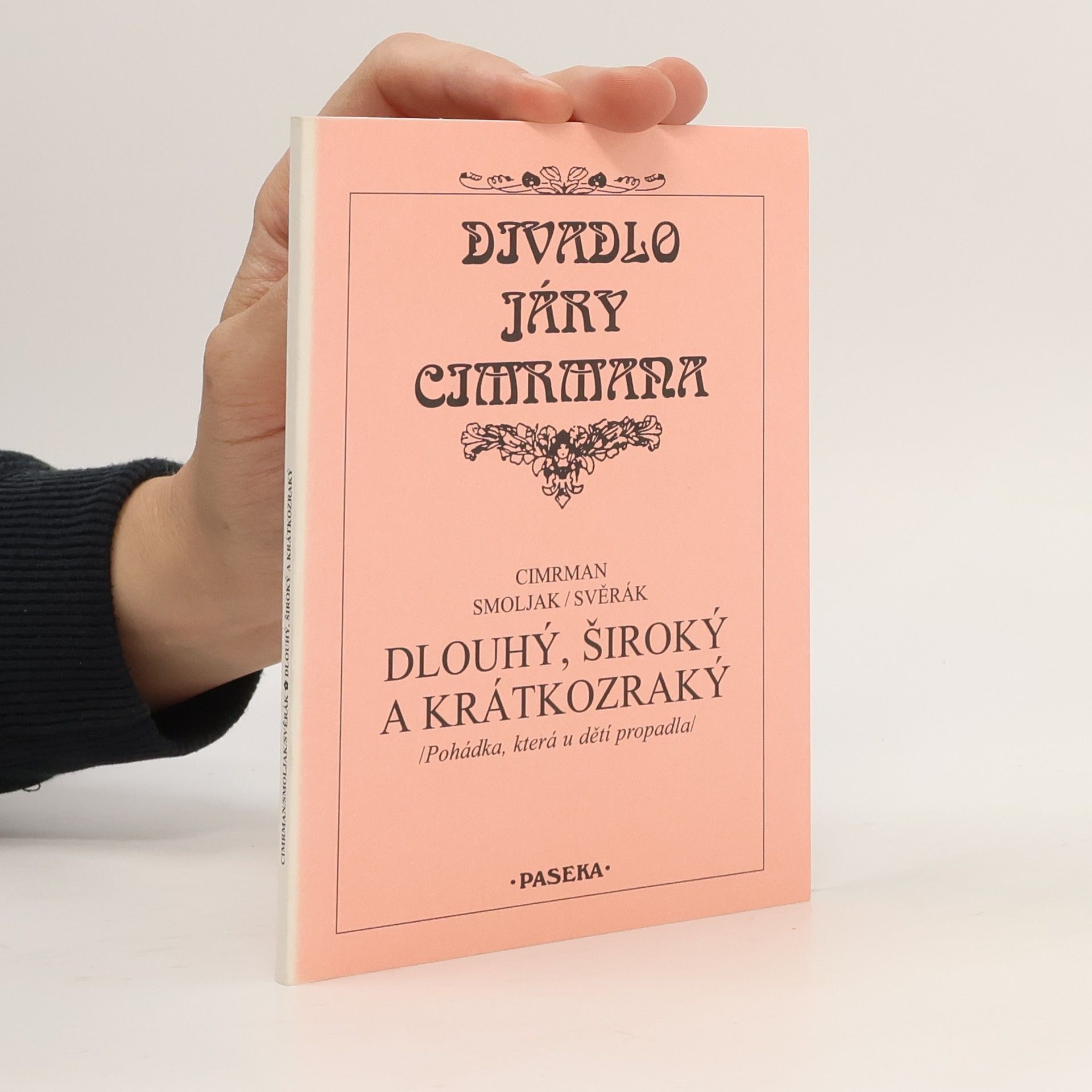 Ladislav Smoljak Dlouhý, Široký a Krátkozraký