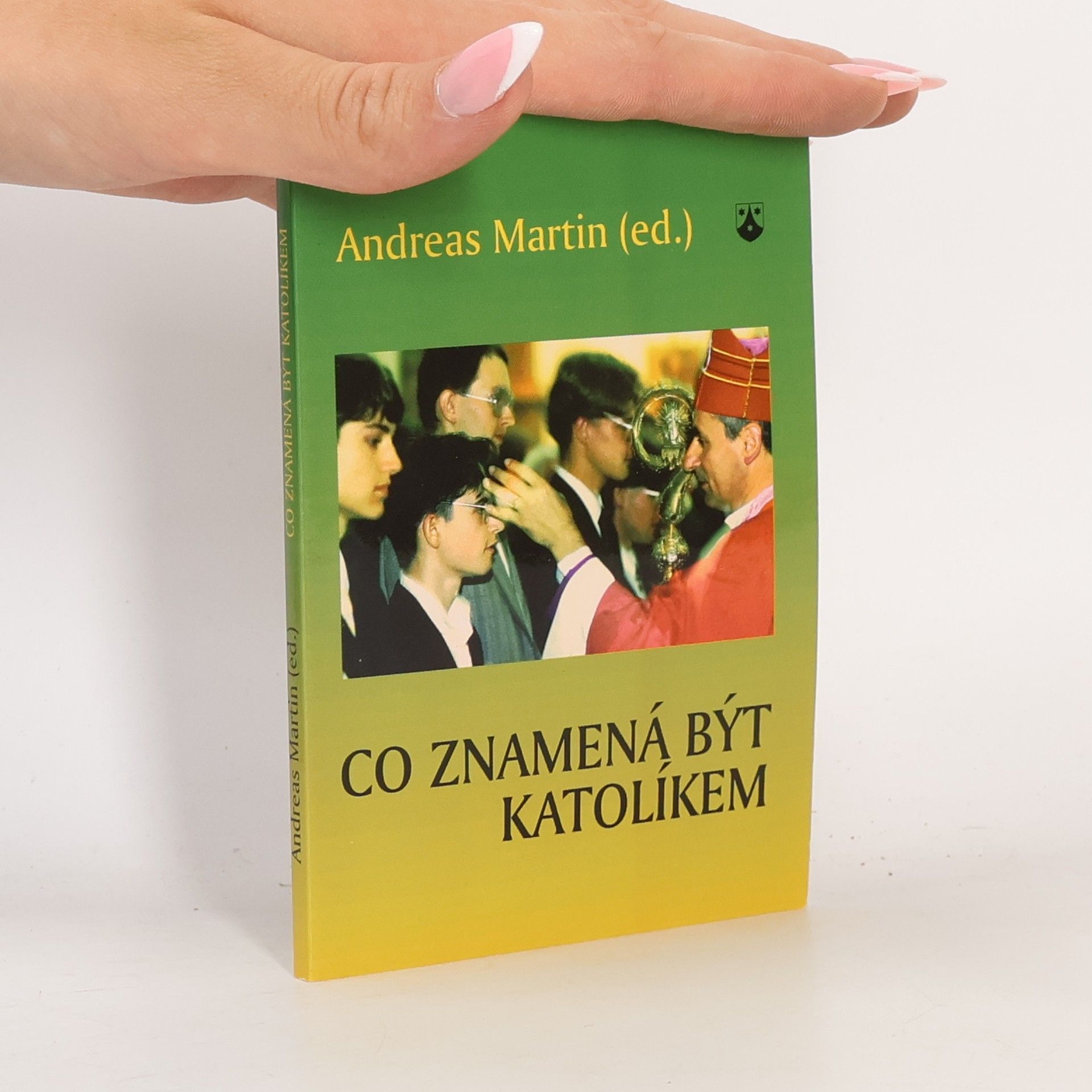 Martin-Andreas Schulz Co znamená být katolíkem