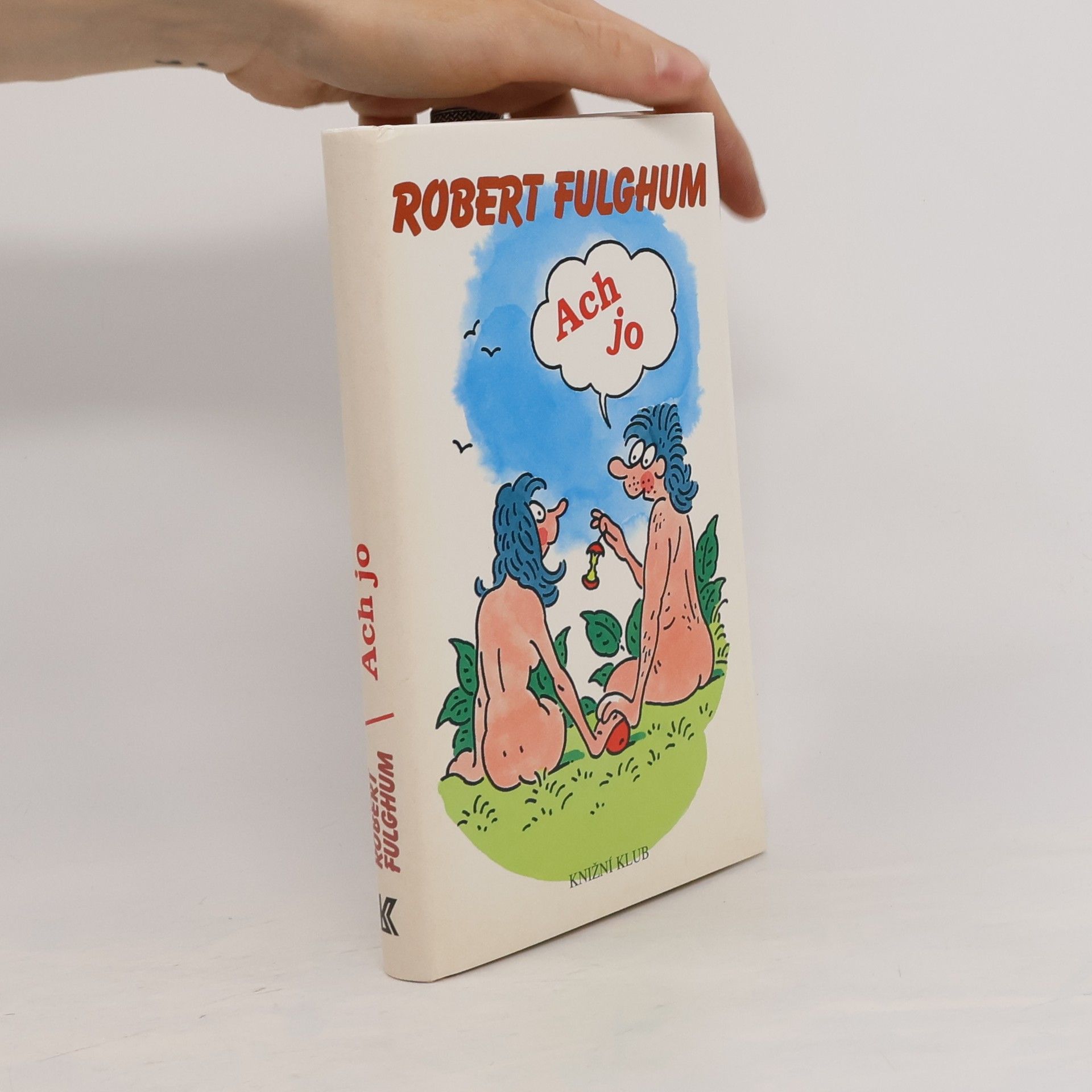 Robert Fulghum Ach jo