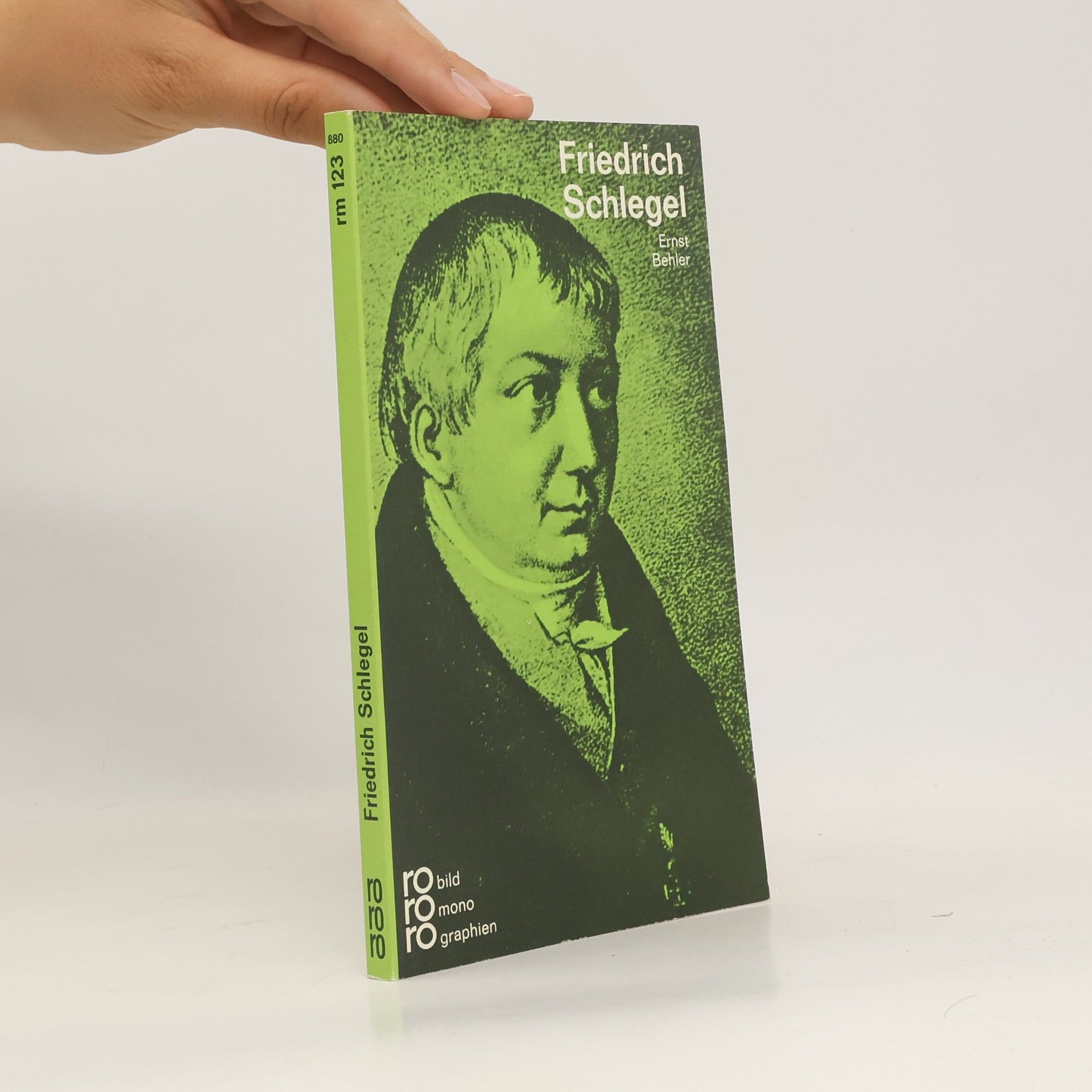 Ernst Behler Friedrich Schlegel in Selbstzeugnissen und Bilddokumenten