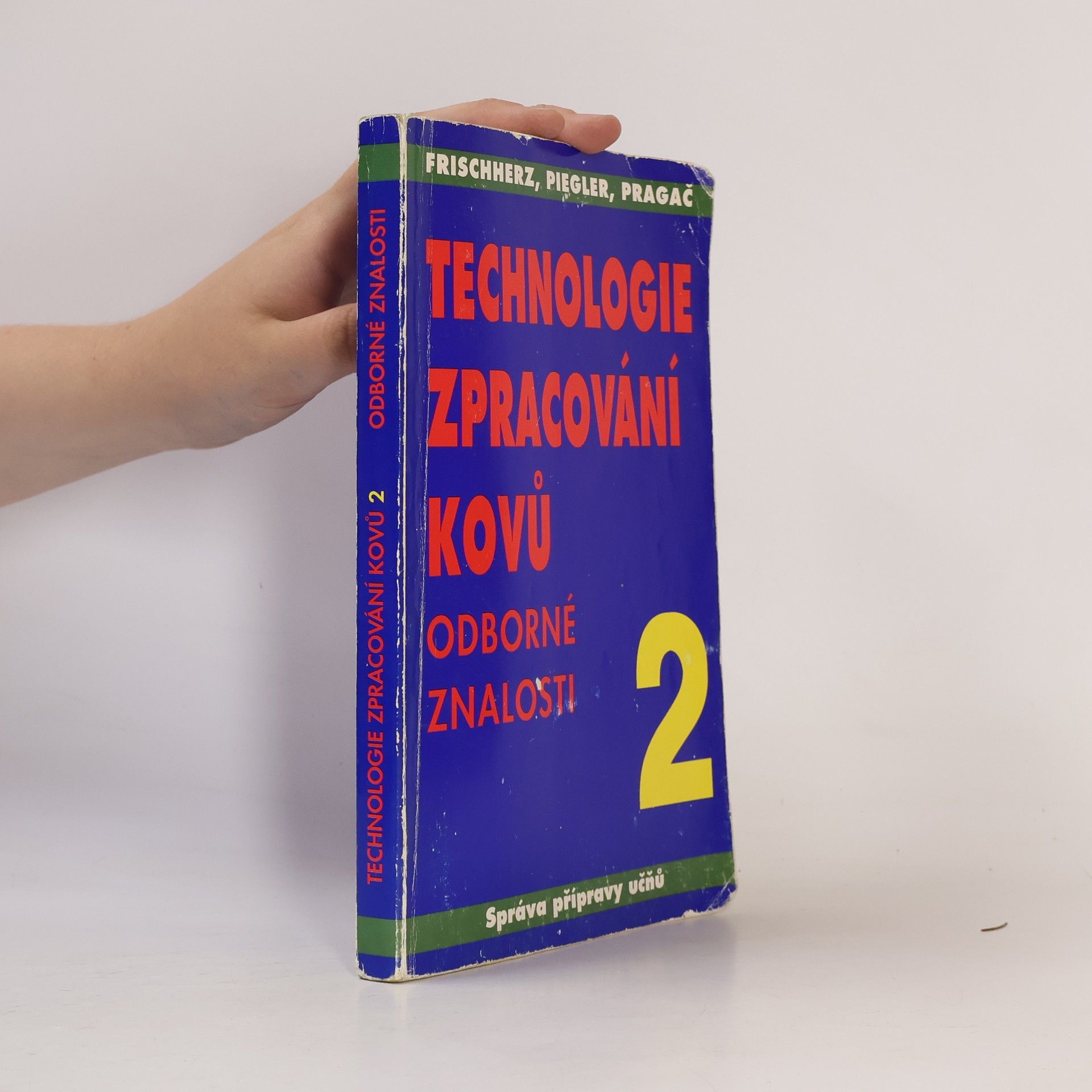 Technologie zpracování kovů 2 : odborné znalosti