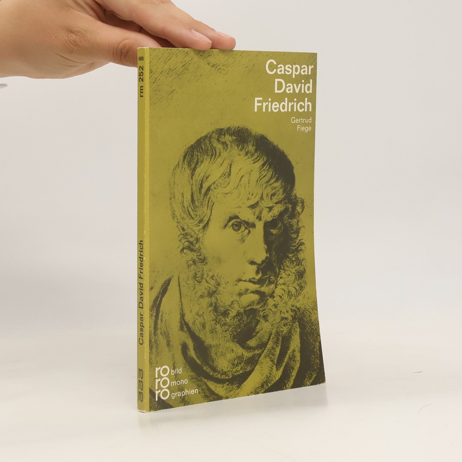 Gertrud Fiege Caspar David Friedrich in Selbstzeugnissen und Bilddokumenten