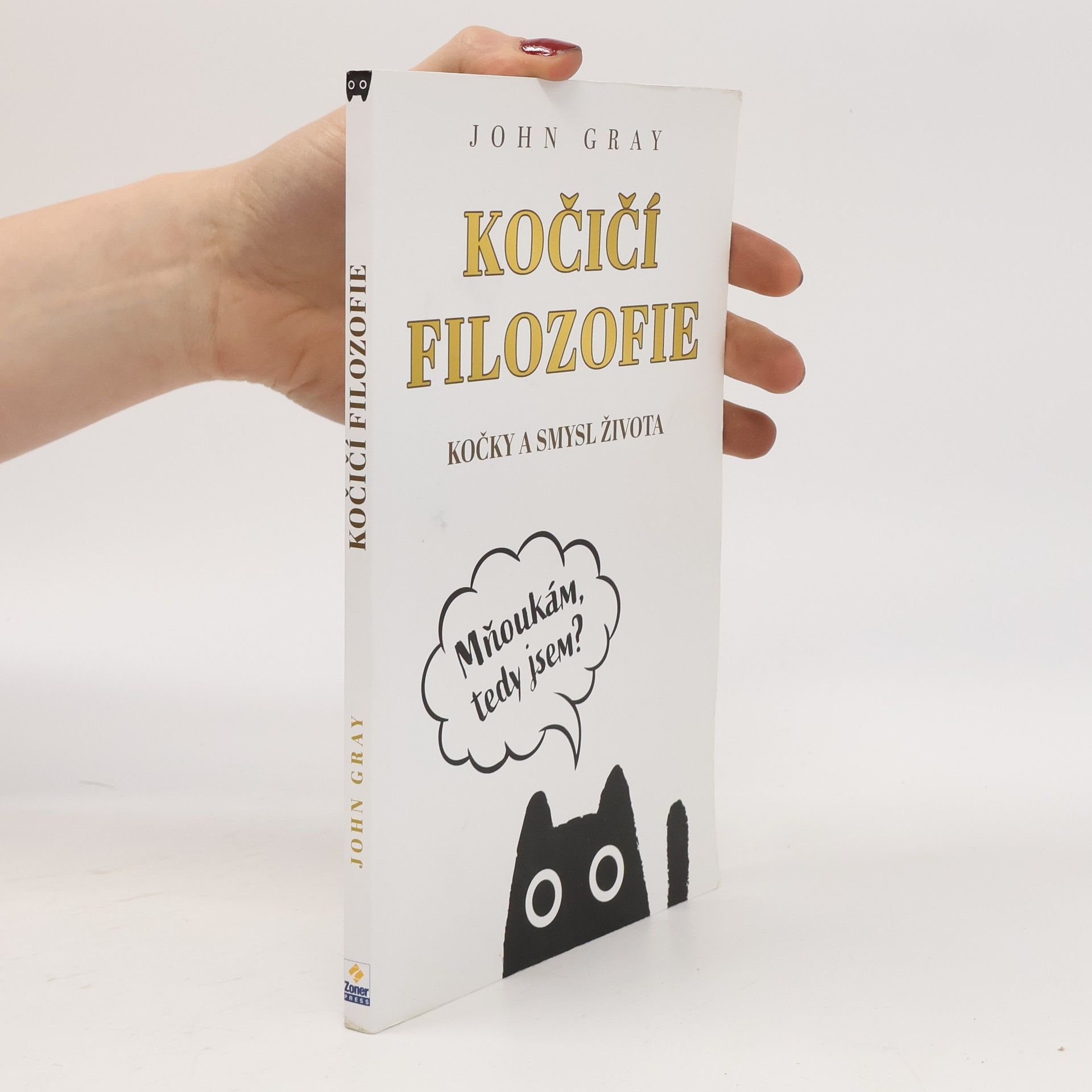 John Gray Kočičí filozofie : kočky a smysl života