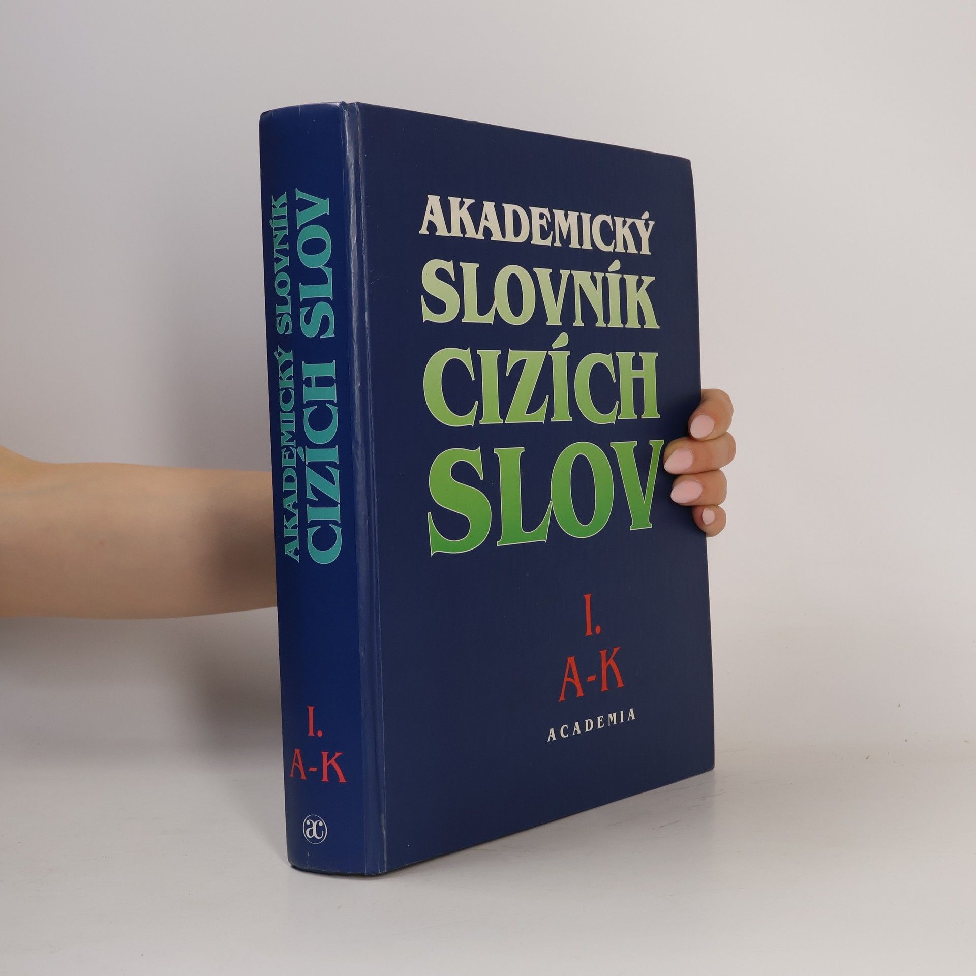 Věra Petráčková Akademický slovník cizích slov 1. A-K