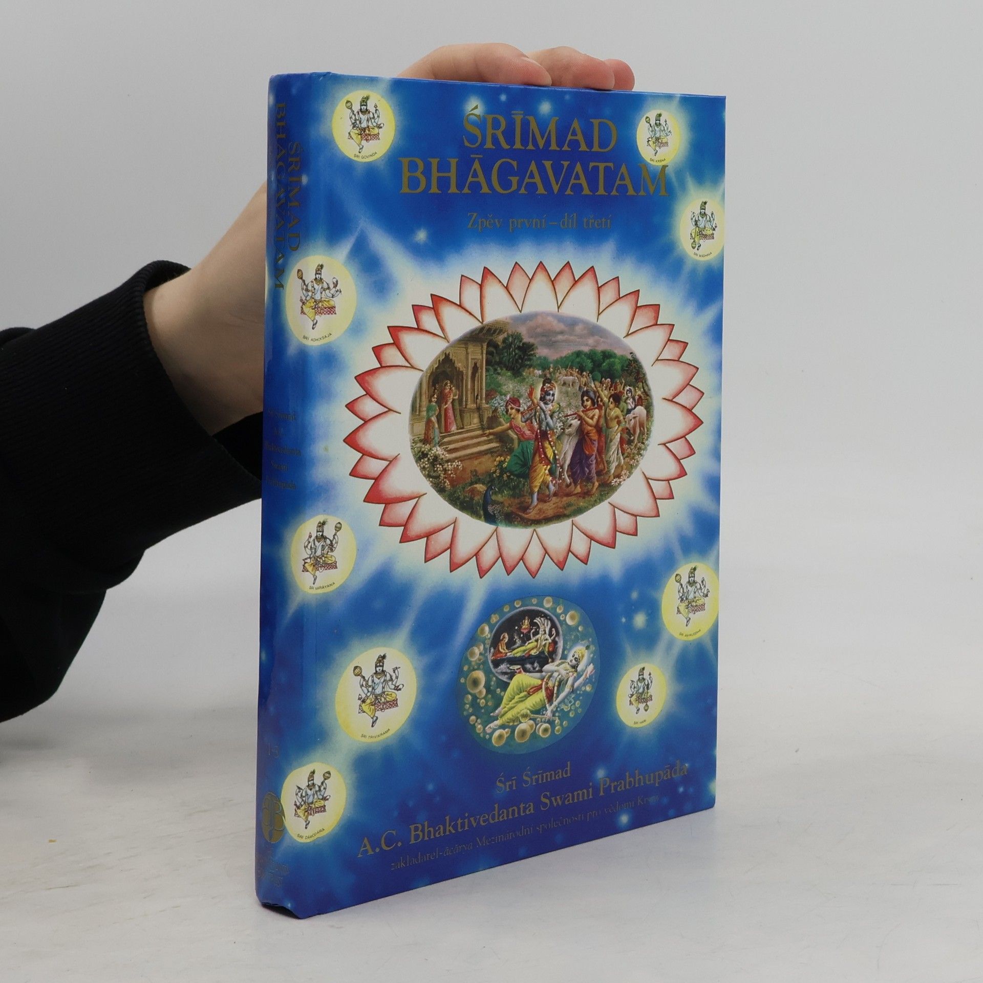 A. C. Bhaktivedanta Swami Prabhupada Srímad Bhágavatam. Zpěv první díl třetí