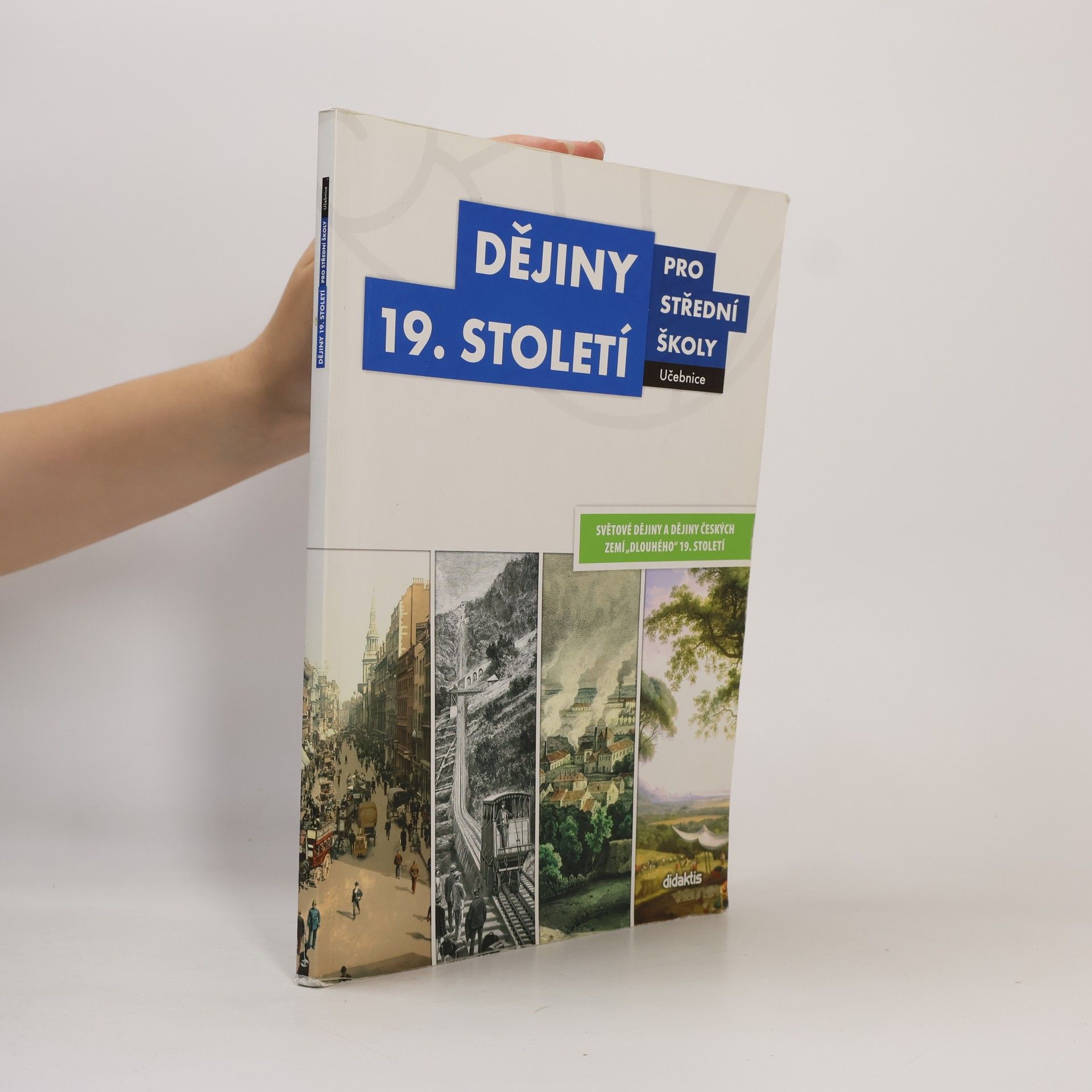 Autorenkollektiv Dějiny 19. století pro střední školy - učebnice