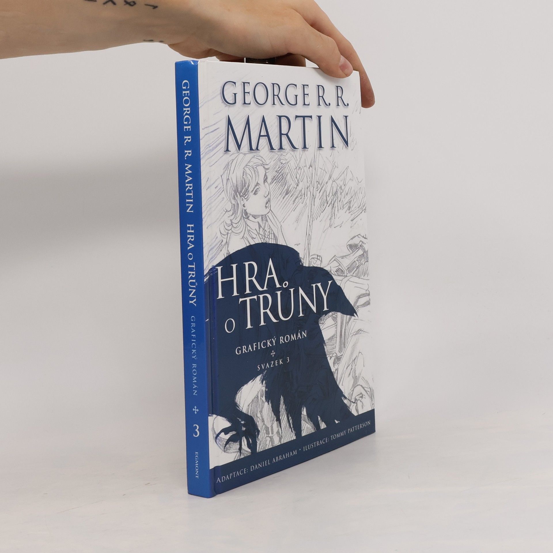 George R. R. Martin Hra o trůny. Grafický román. Svazek 3