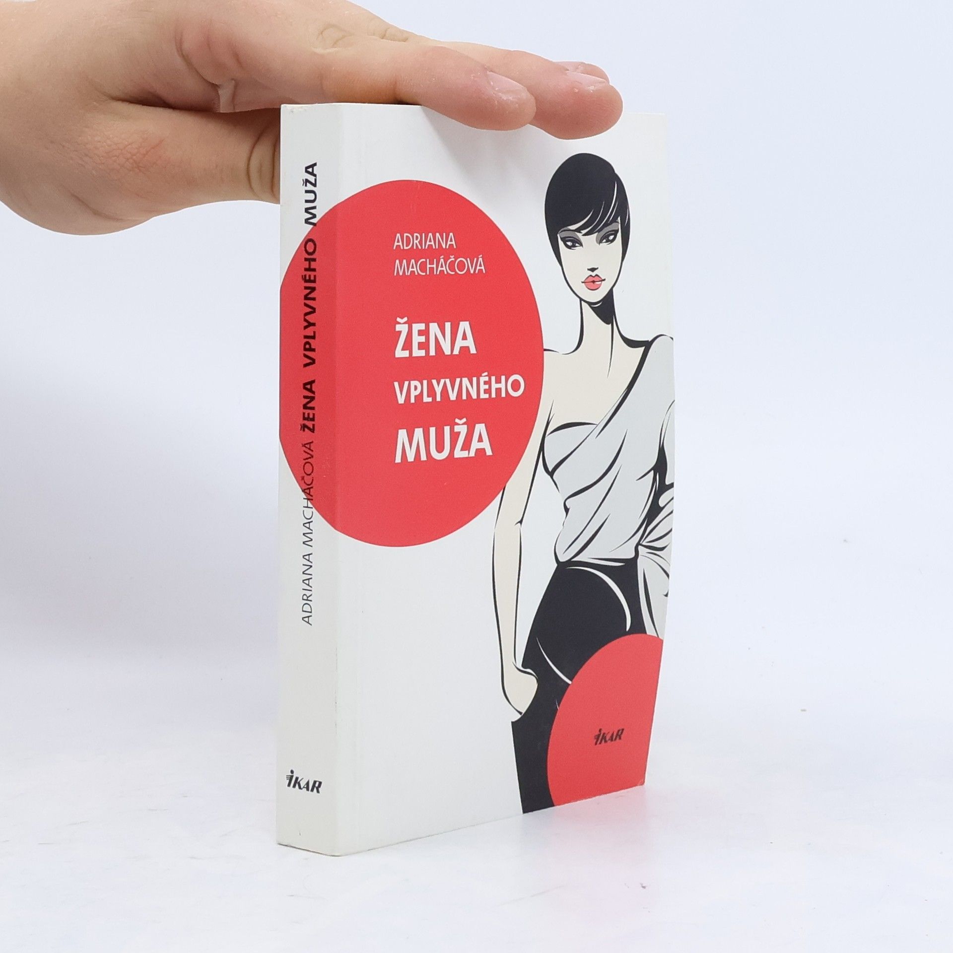 Adriana Macháčová Žena vplyvného muža