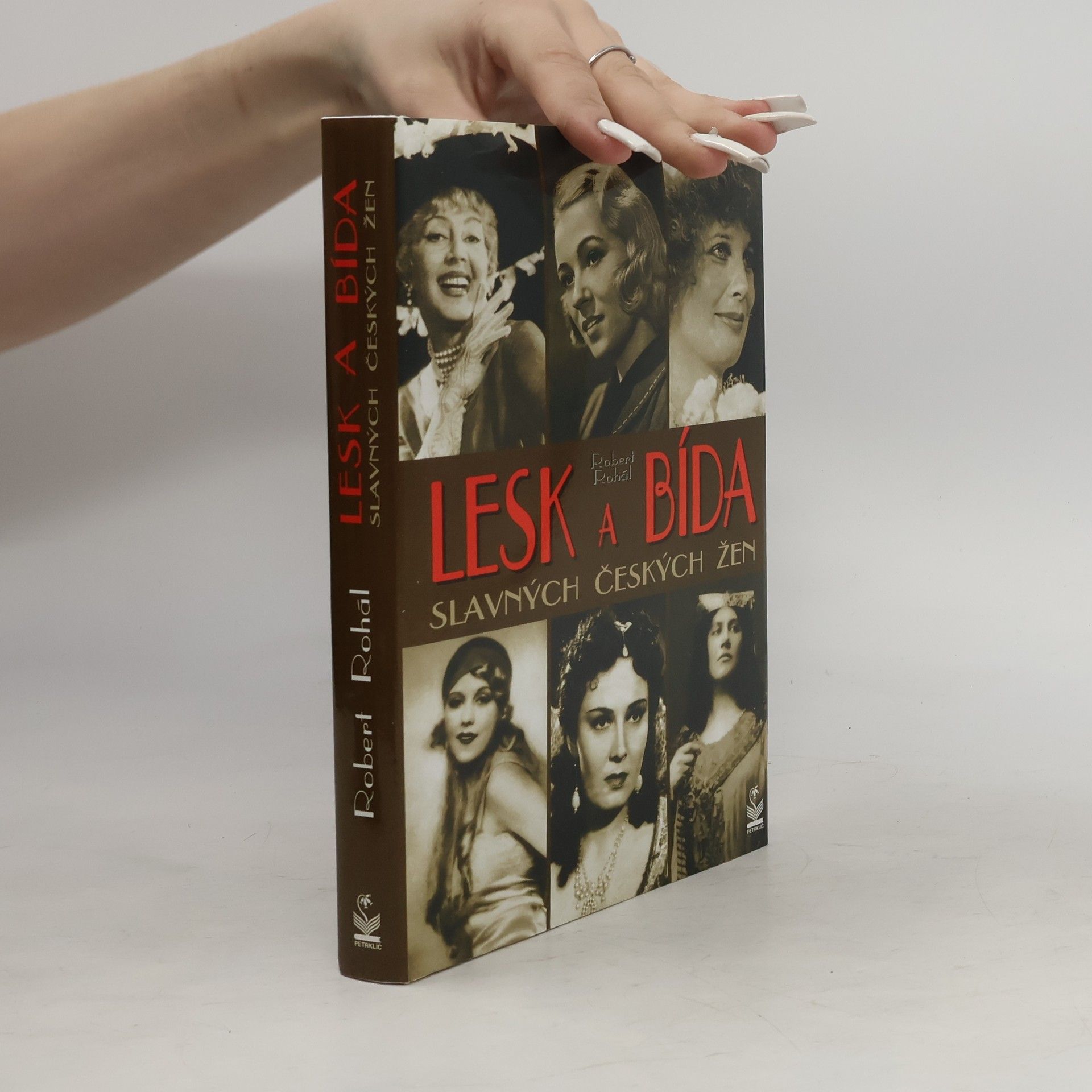 Robert Rohál Lesk a bída slavných českých žen