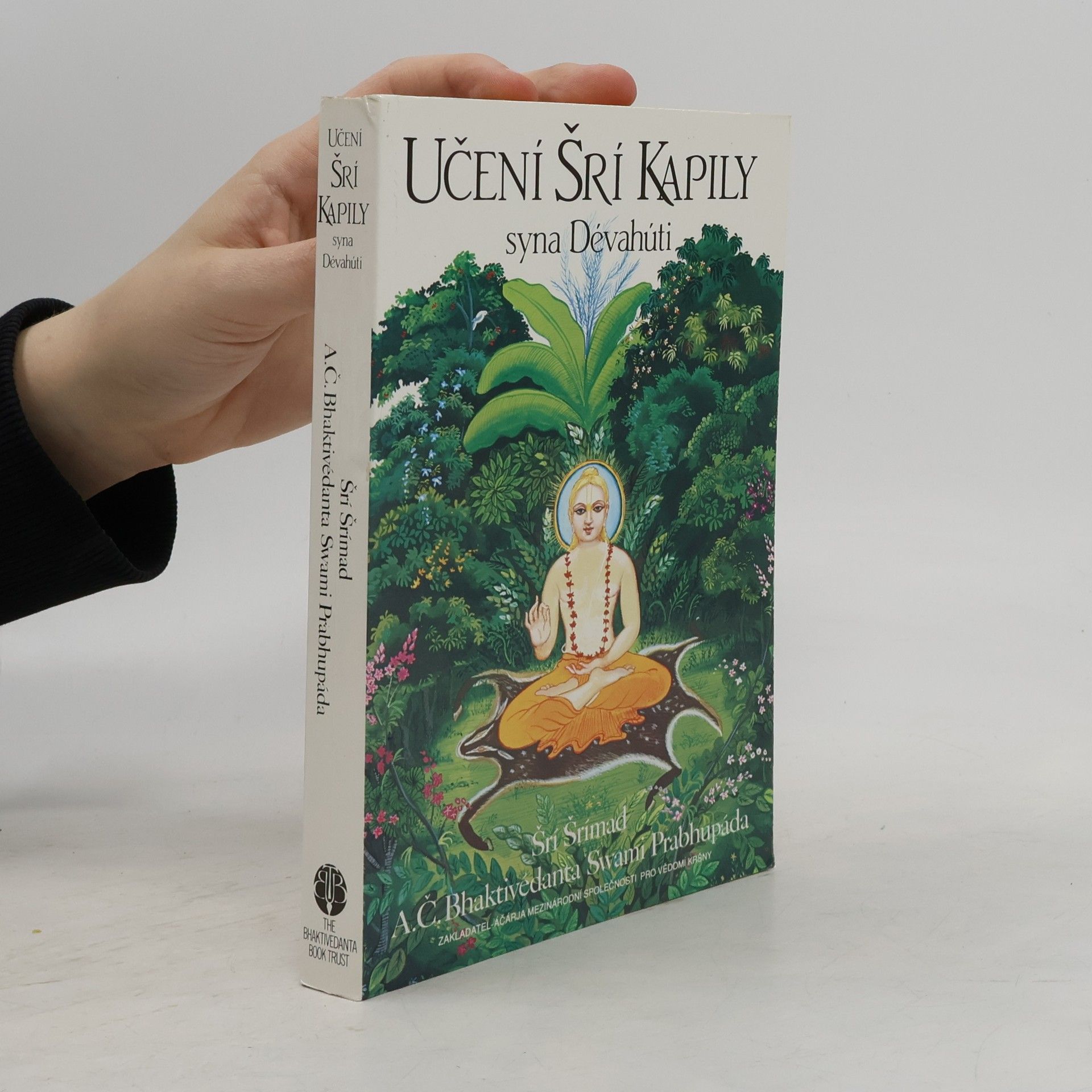 Šrí Šrímad A. Č. Bhaktivédanta Swami Prabhupáda Učení Šrí Kapily syna Dévahúti. Transcendentální učení Prahláda Mahárádže
