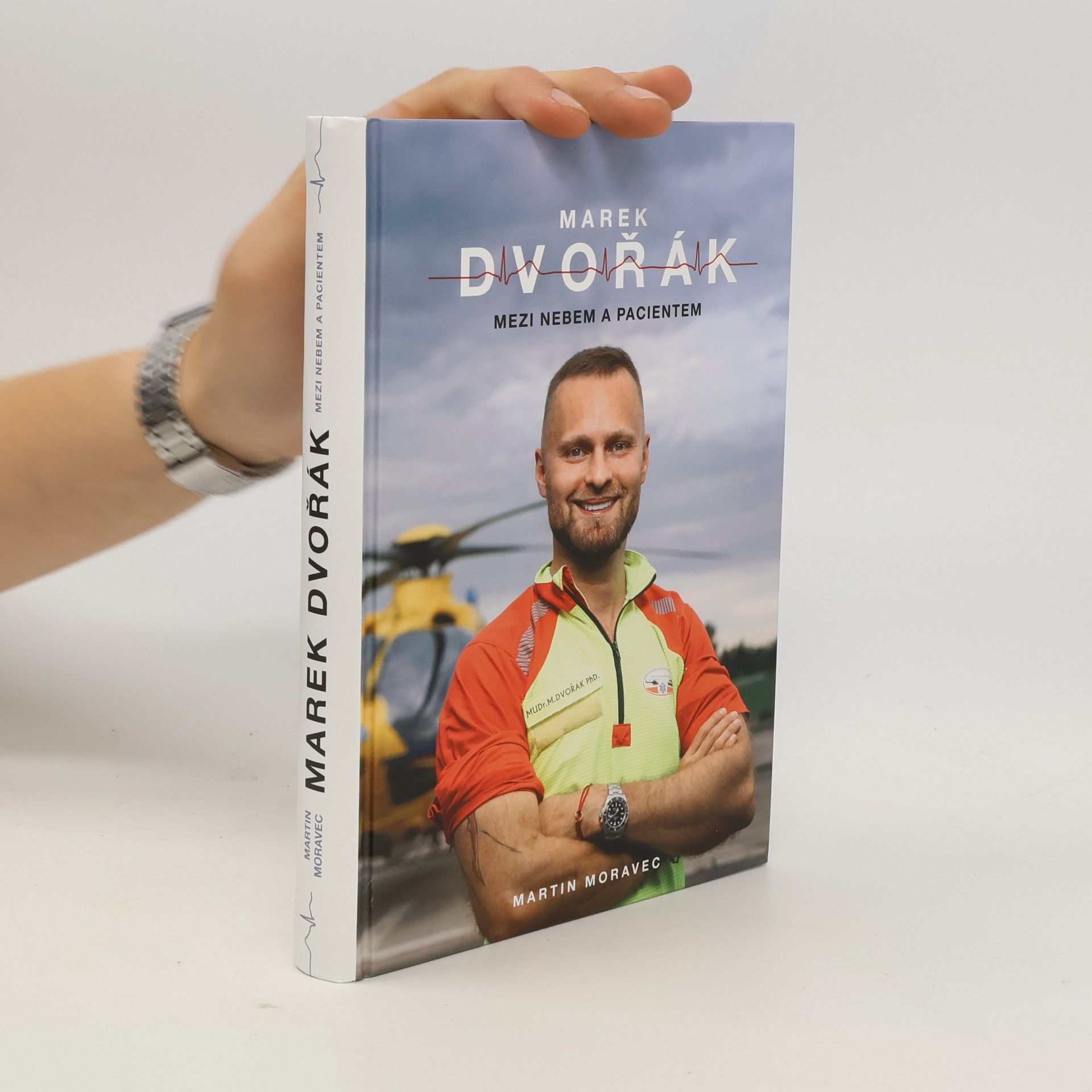Martin Moravec Marek Dvořák. Mezi nebem a pacientem