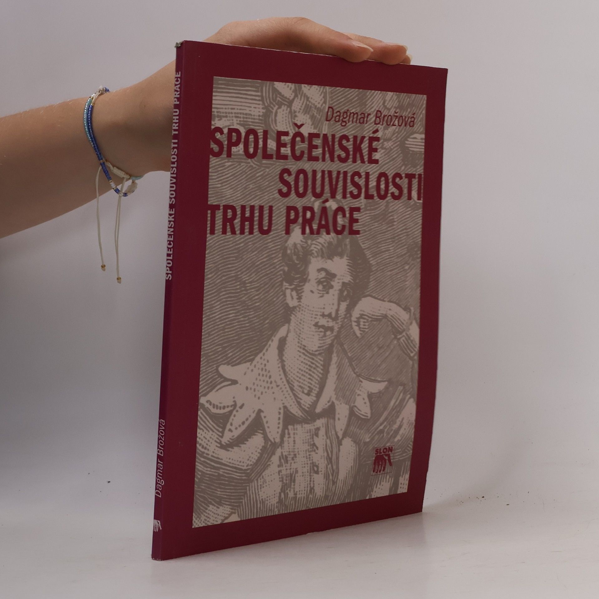 Dagmar Brožová Společenské souvislosti trhu práce