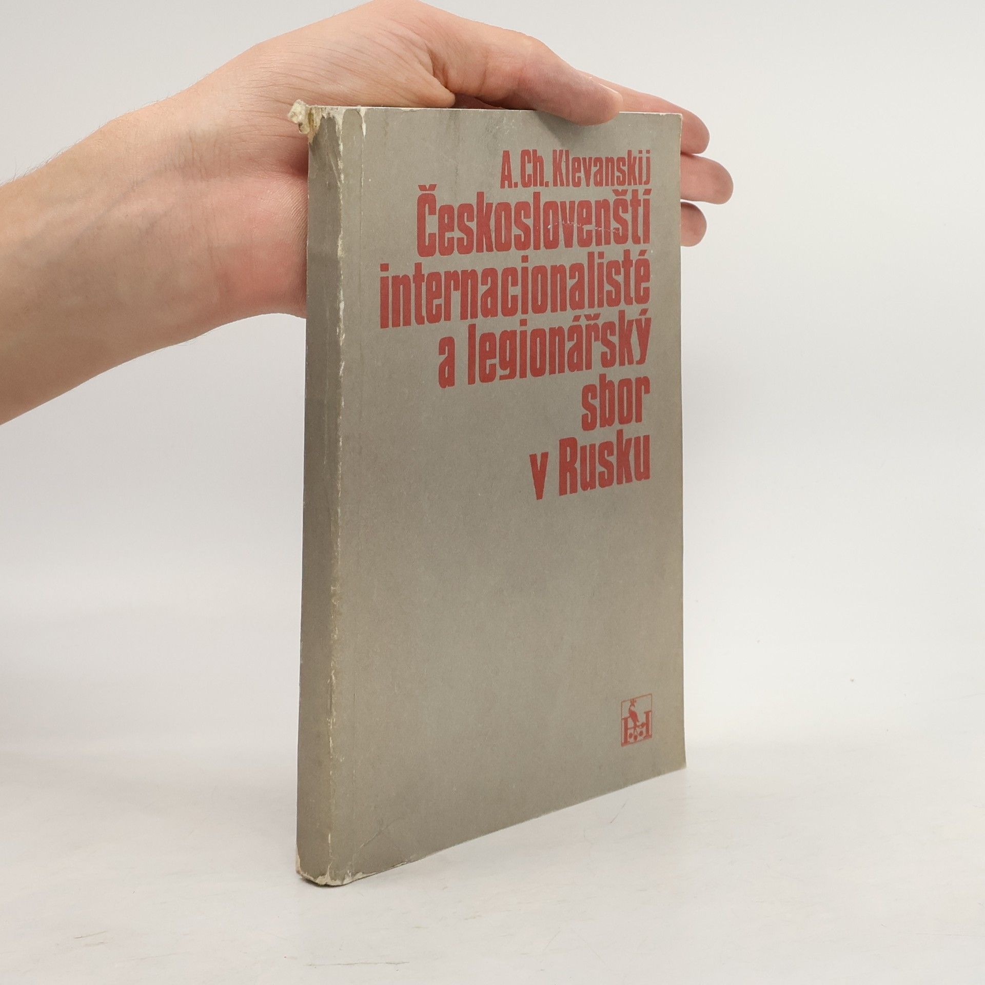 A. Ch. Klenvanskij Českoslovenští internacionalisté a legionářský sbor v Rusku