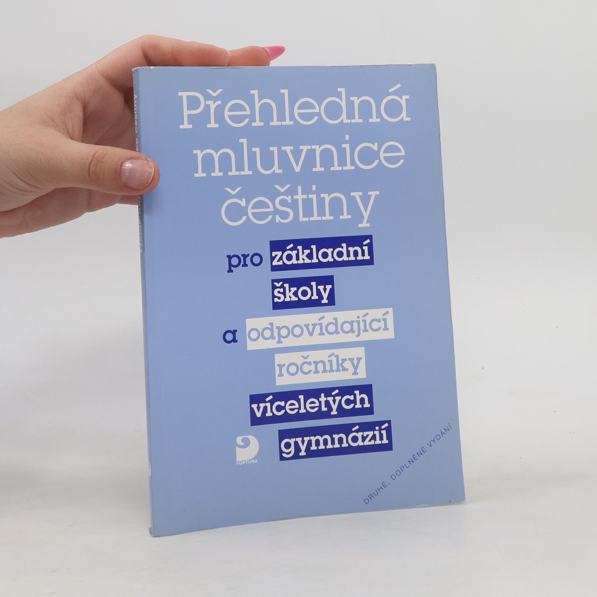 Vlastimil Styblík Přehledná mluvnice češtiny pro základní školy a odpovídající ročníky víceletých gymnázií