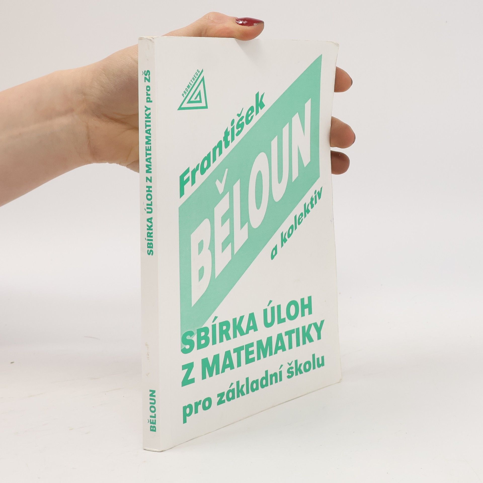 František Běloun Sbírka úloh z matematiky pro základní školu