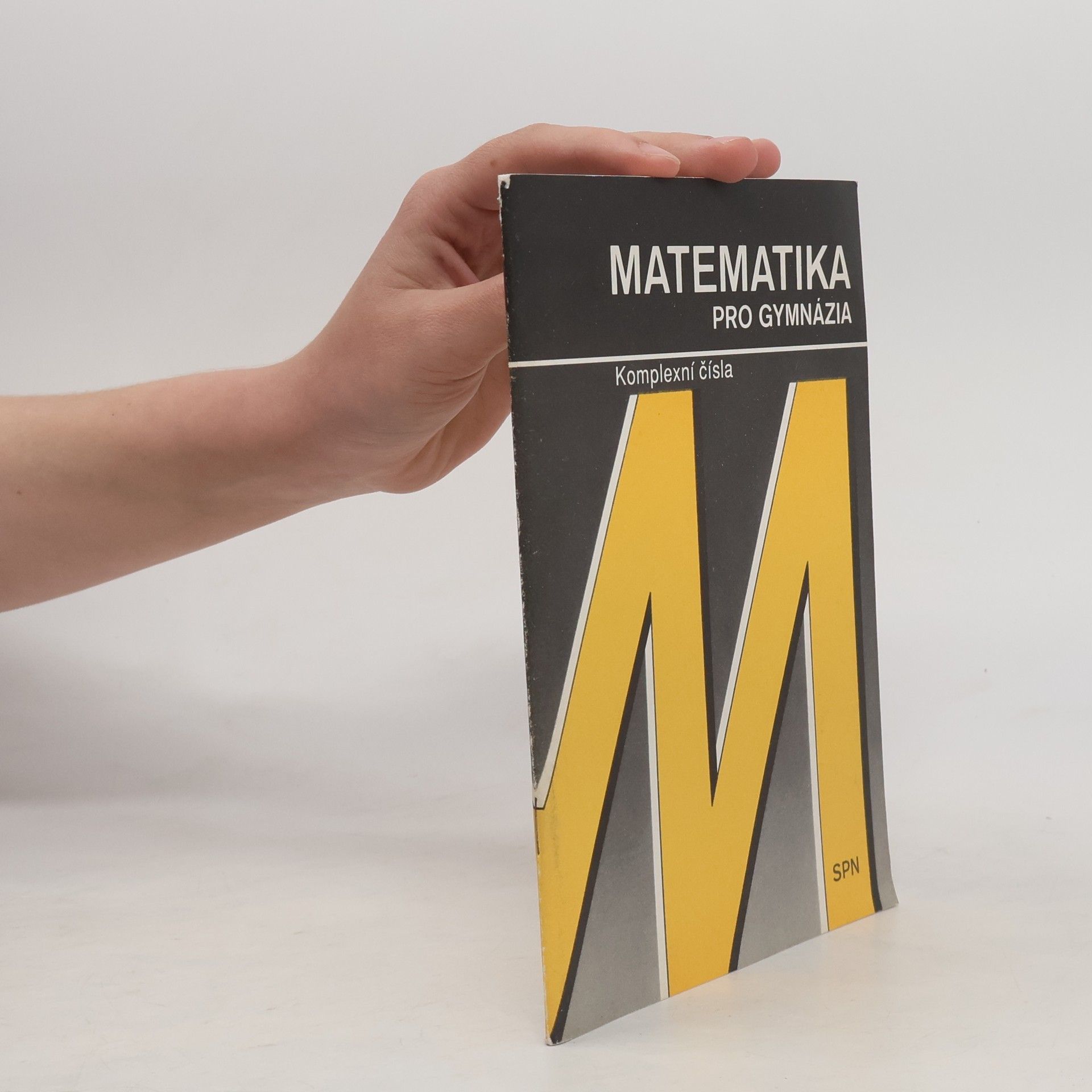 Jozef Smida Matematika pro gymnázia: Komplexní čísla