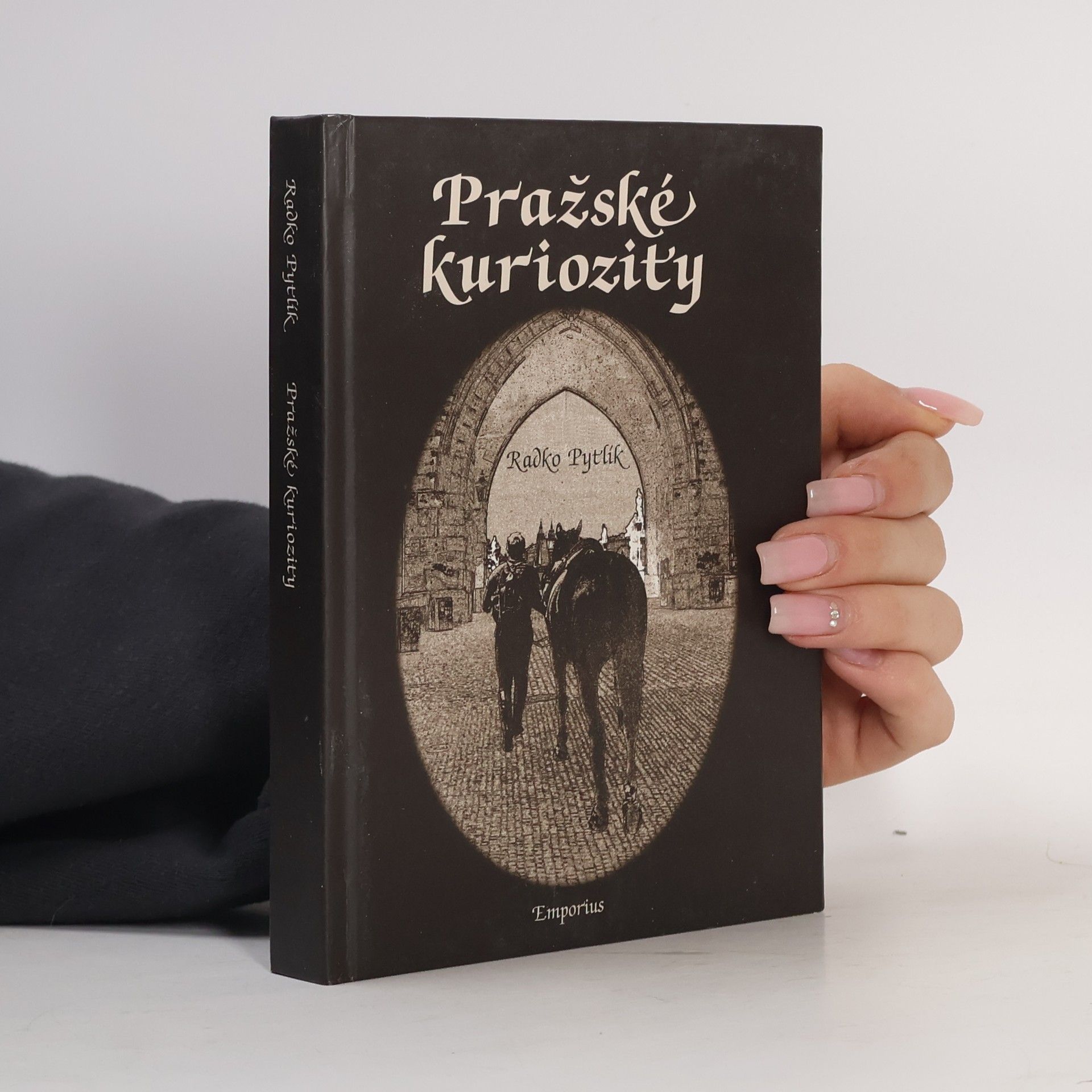 Radko Pytlík Pražské kuriozity