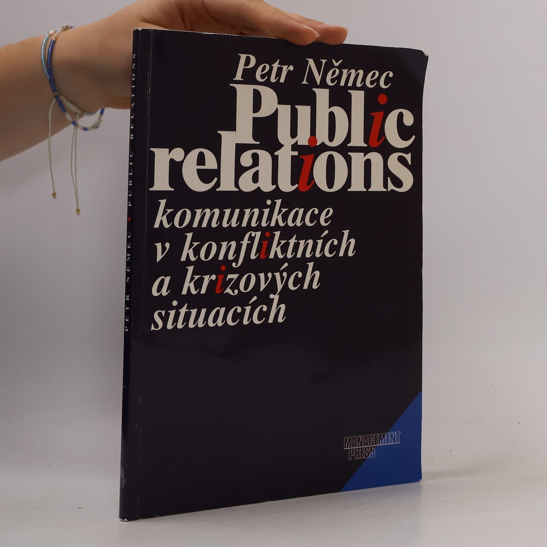 Petr Němec Public relations. Komunikace v konfliktních a krizových situacích