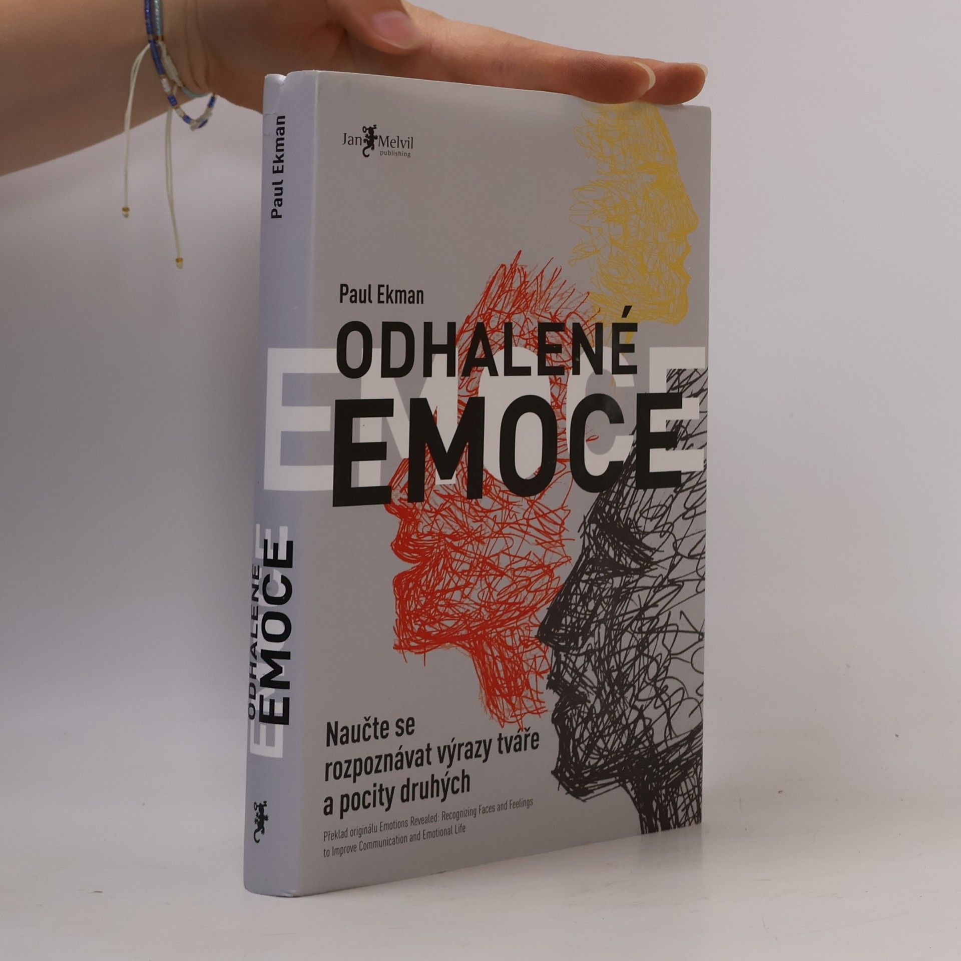 Paul Ekman Odhalené emoce: Naučte se rozpoznávat výrazy tváře a pocity druhých