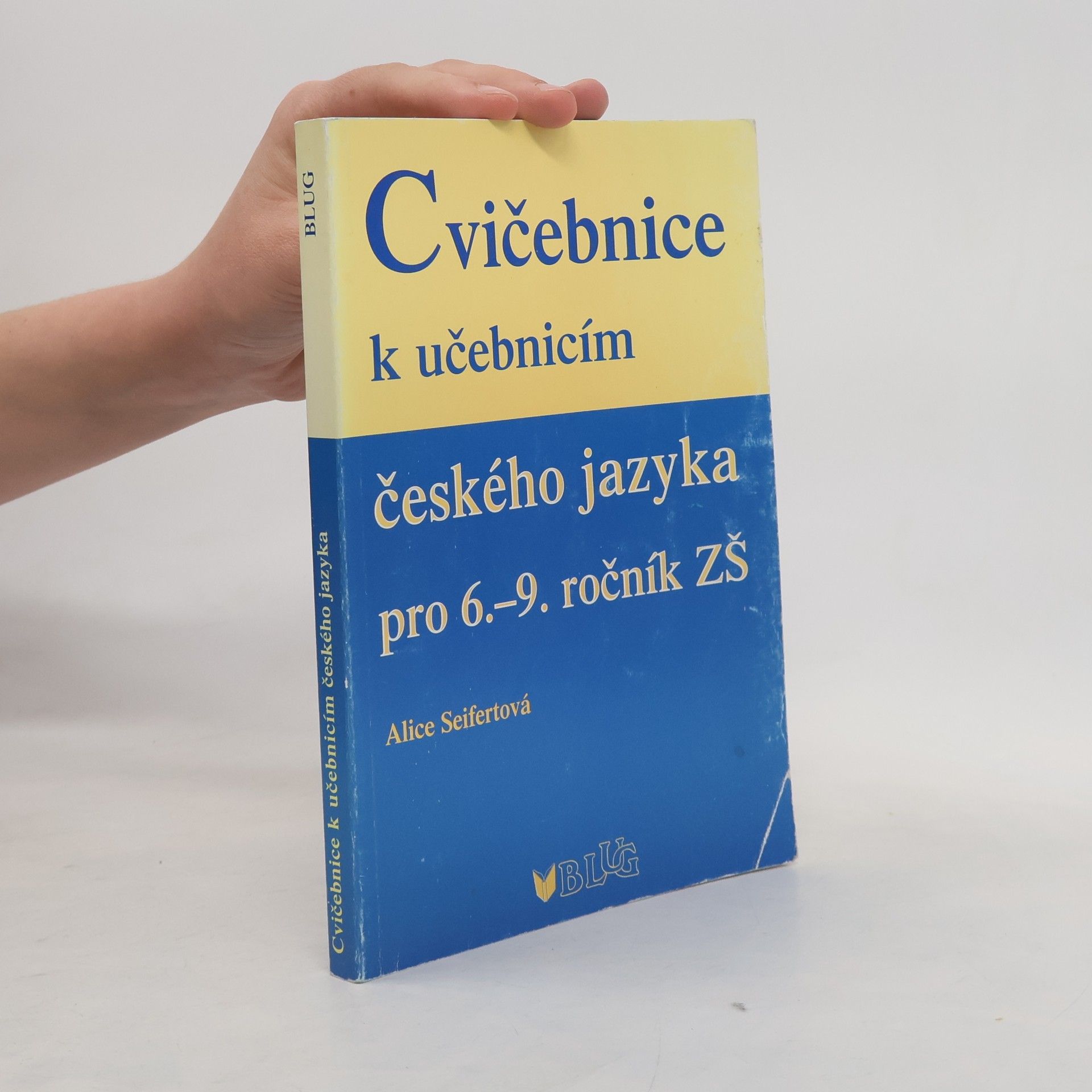 Alice Seifertová Cvičebnice k učebnicím českého jazyka pro 6.-9. ročník ZŠ