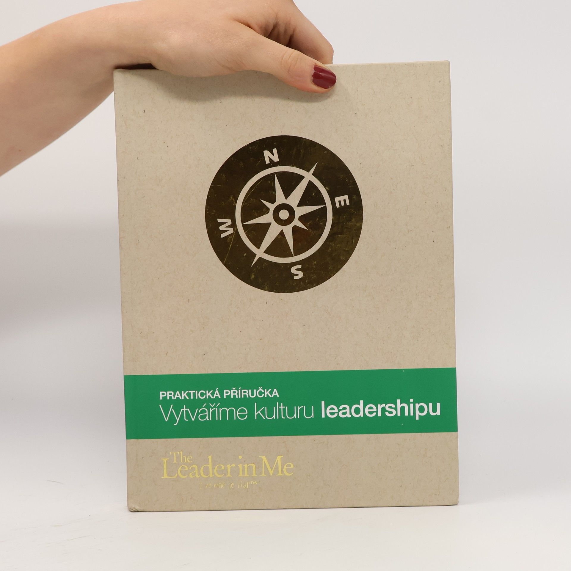 Collectif d'auteurs Praktická příručka. Vytváříme kulturu leadershipu