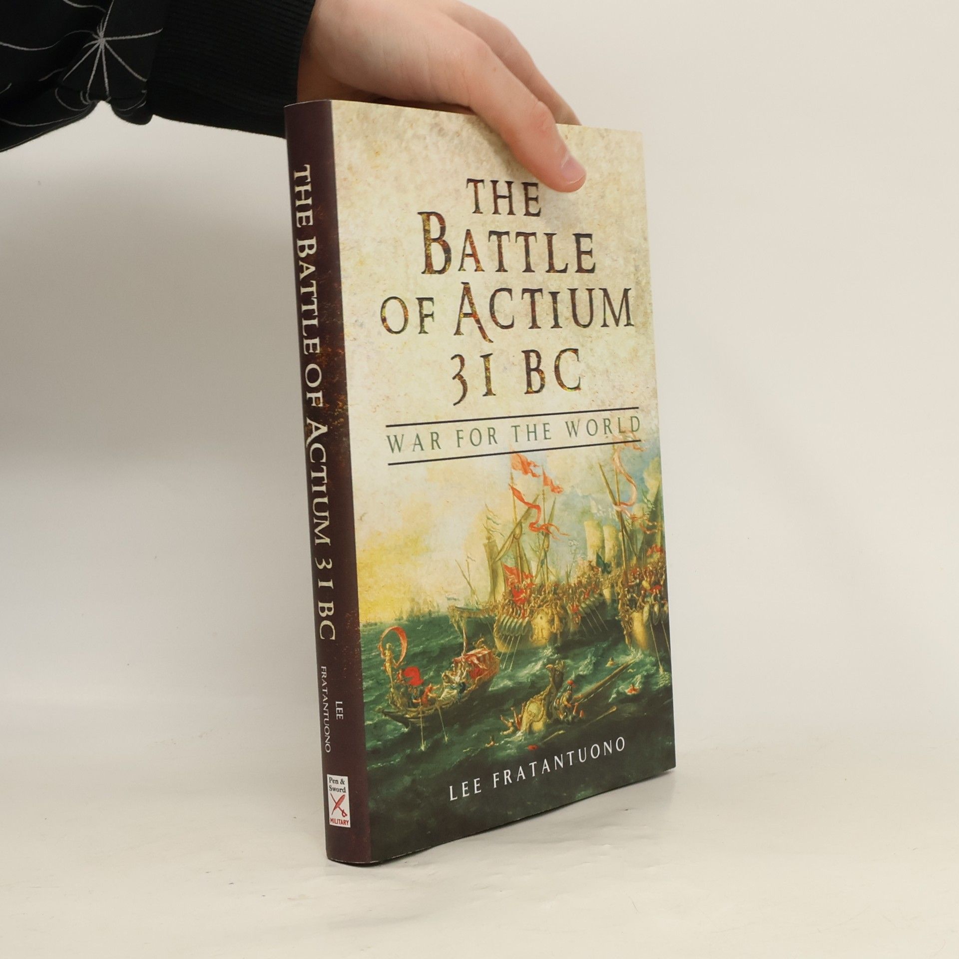 Lee Fratantuono The Battle of Actium 31 B.C.