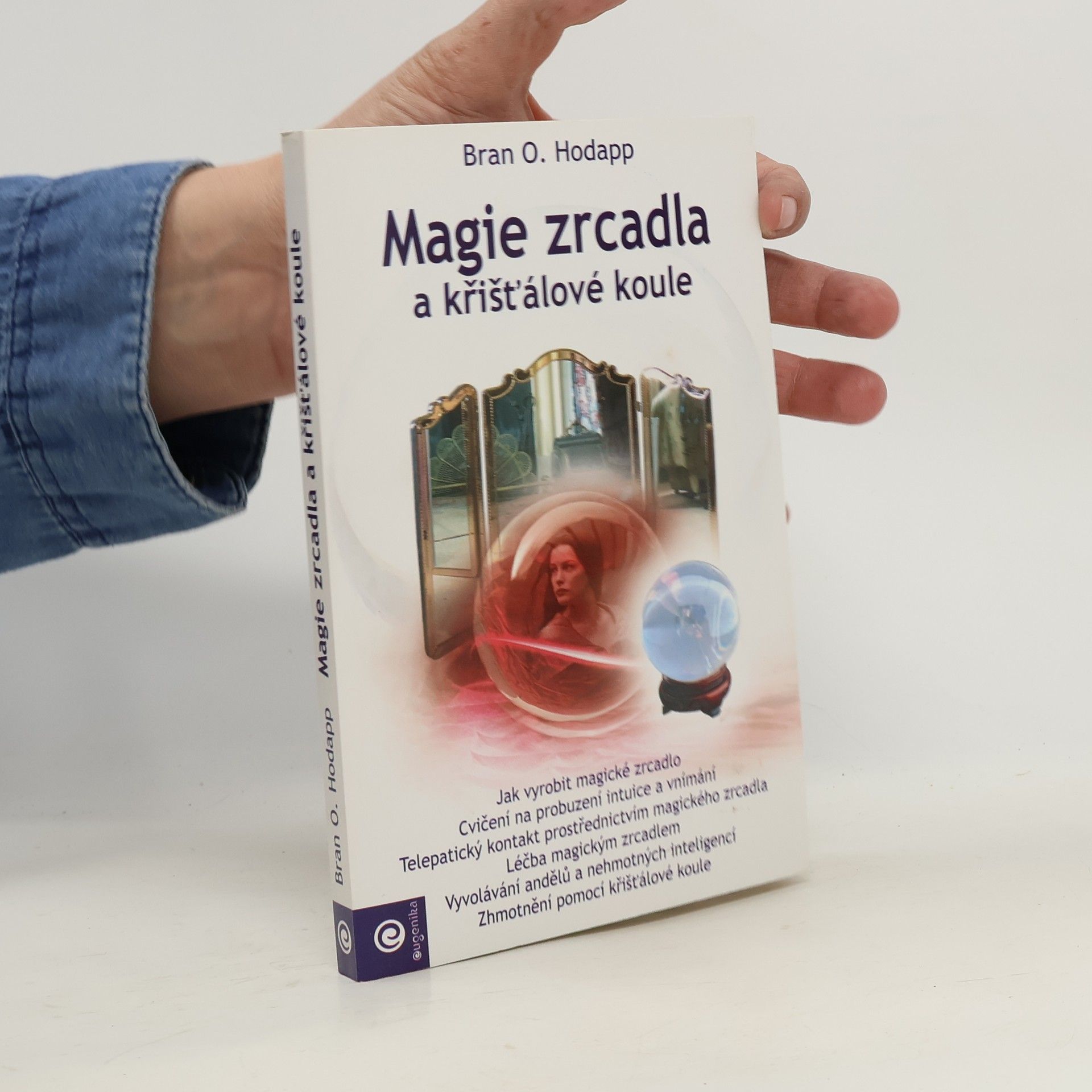 Bran O. Hodapp Magie zrcadla a křišťálové koule