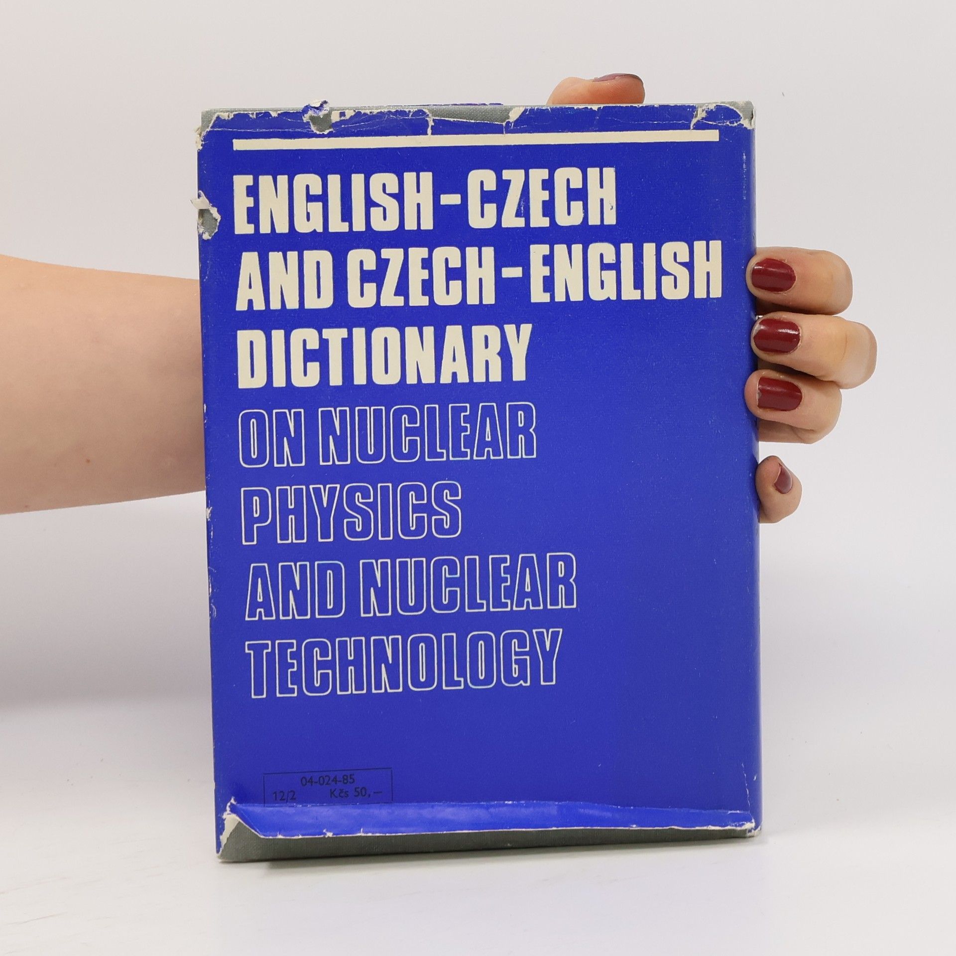Autorenkollektiv Anglicko-český a česko-anglický slovník z oboru jaderná fyzika a jaderná technika