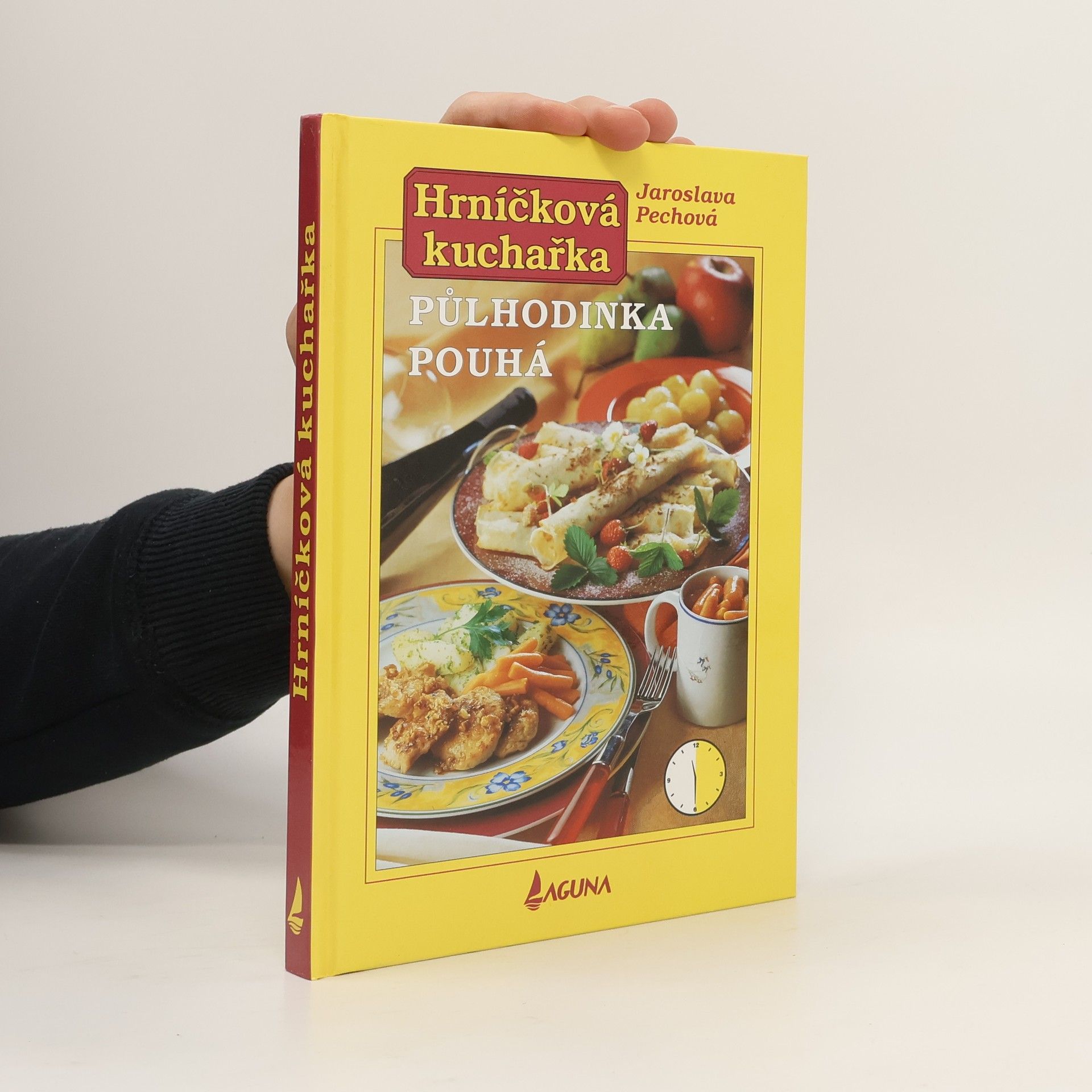 Jaroslava Pechová Hrníčková kuchařka. Půlhodinka pouhá