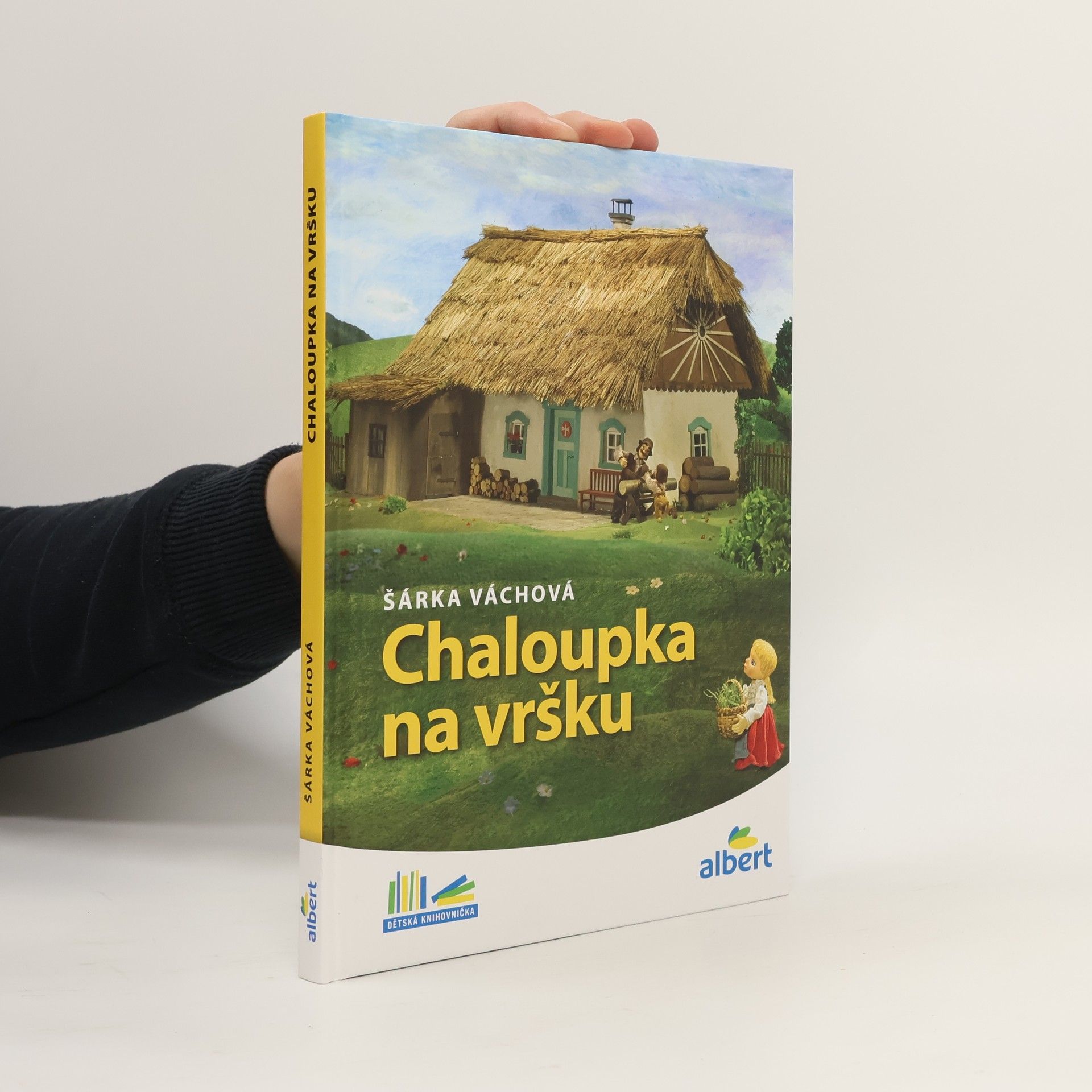 Šárka Váchová Chaloupka na vršku