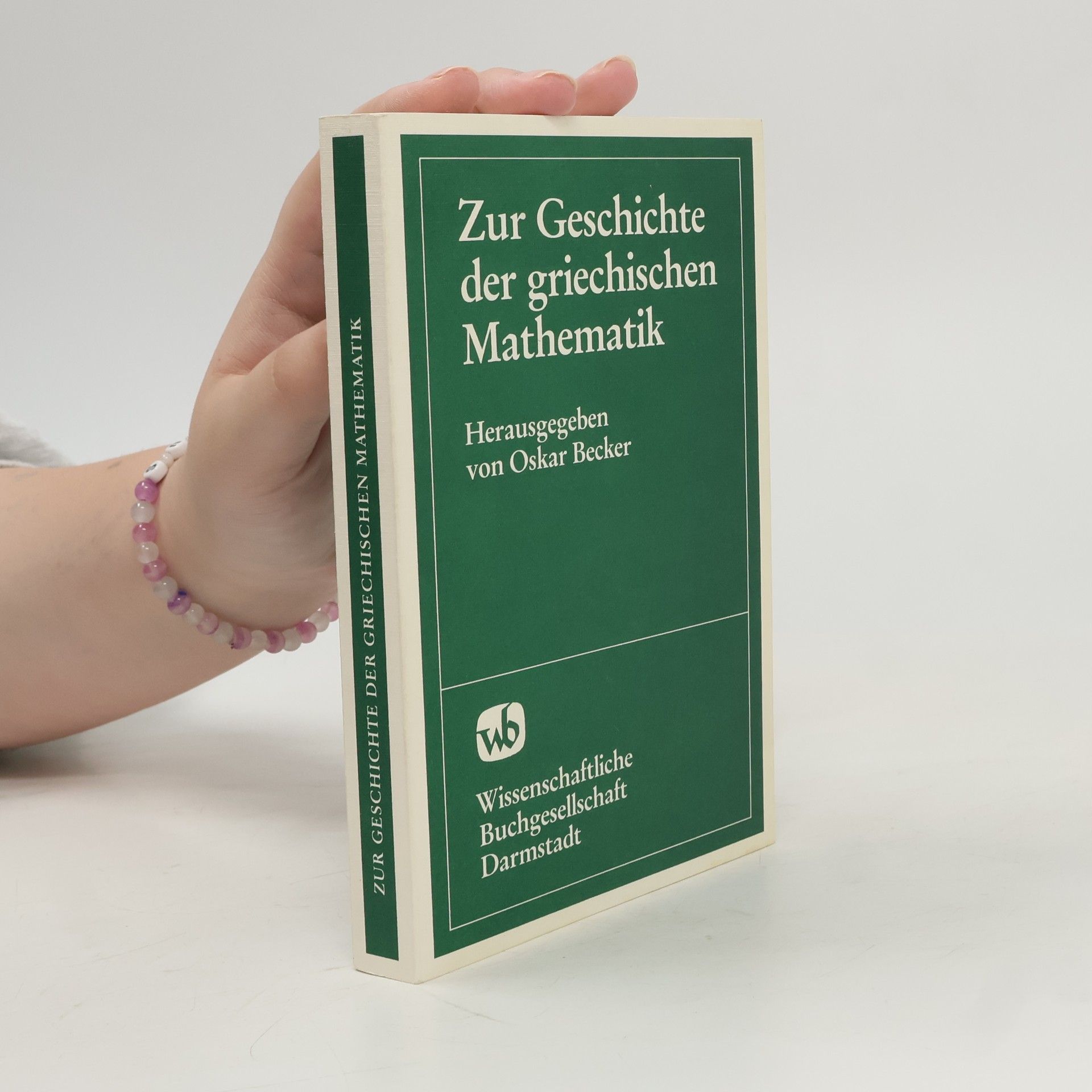 Oskar Becker Zur Geschichte der griechischen Mathematik