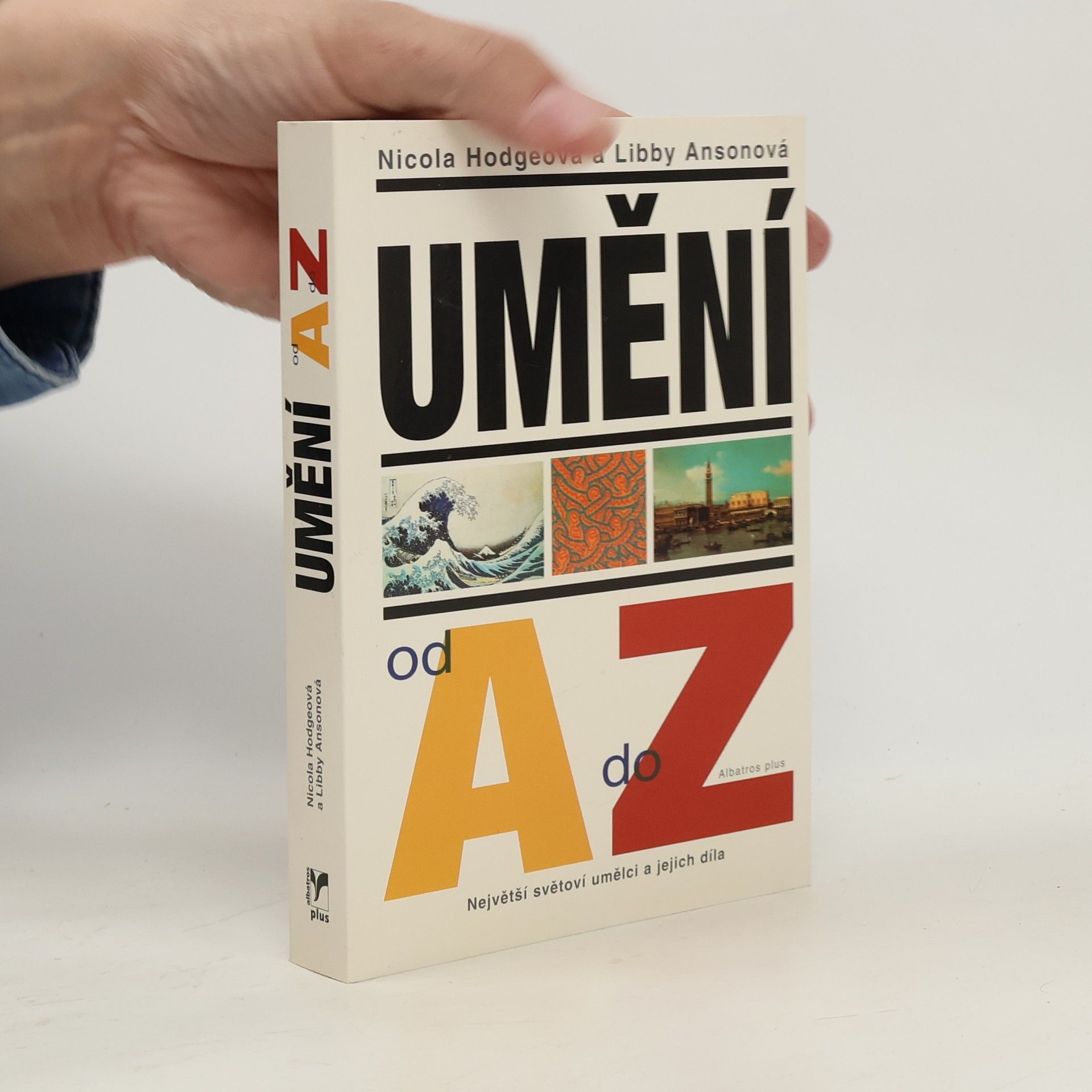 Libby Anson Umění od A do Z: Největší světoví umělci a jejich díla
