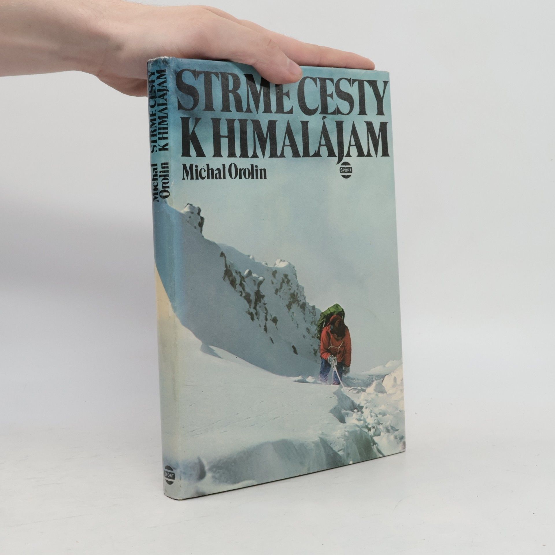 Michal Orolin Strmé cesty k Himalájam