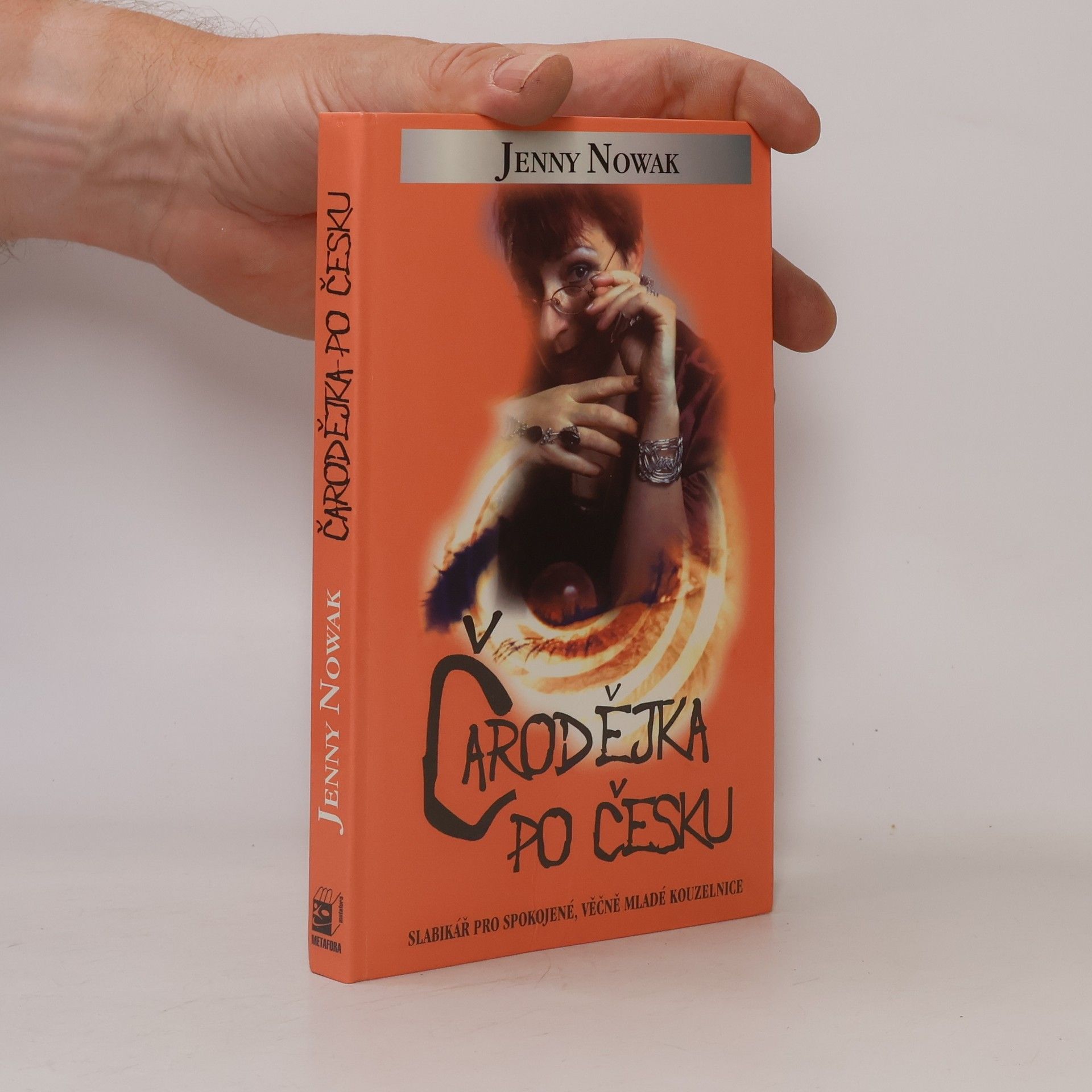 Jenny Nowak Čarodějka po česku : slabikář pro spokojené, věčně mladé kouzelnice