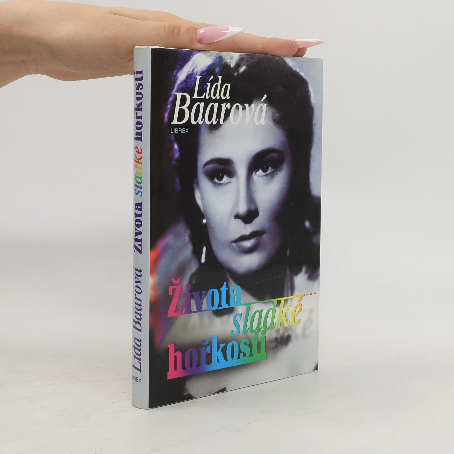 Lída Baarová Života sladké hořkosti