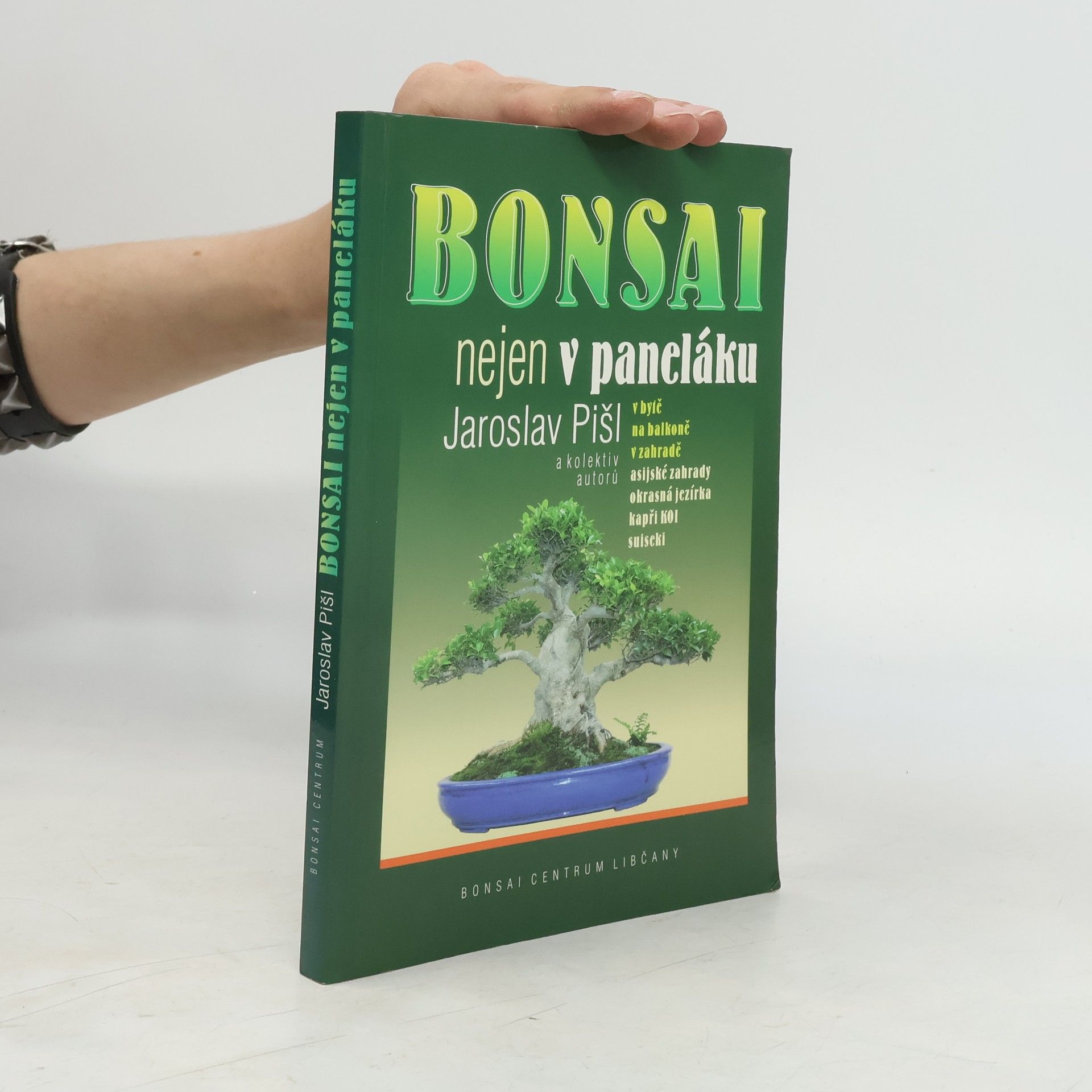 Jaroslav Pišl Bonsai nejen v paneláku