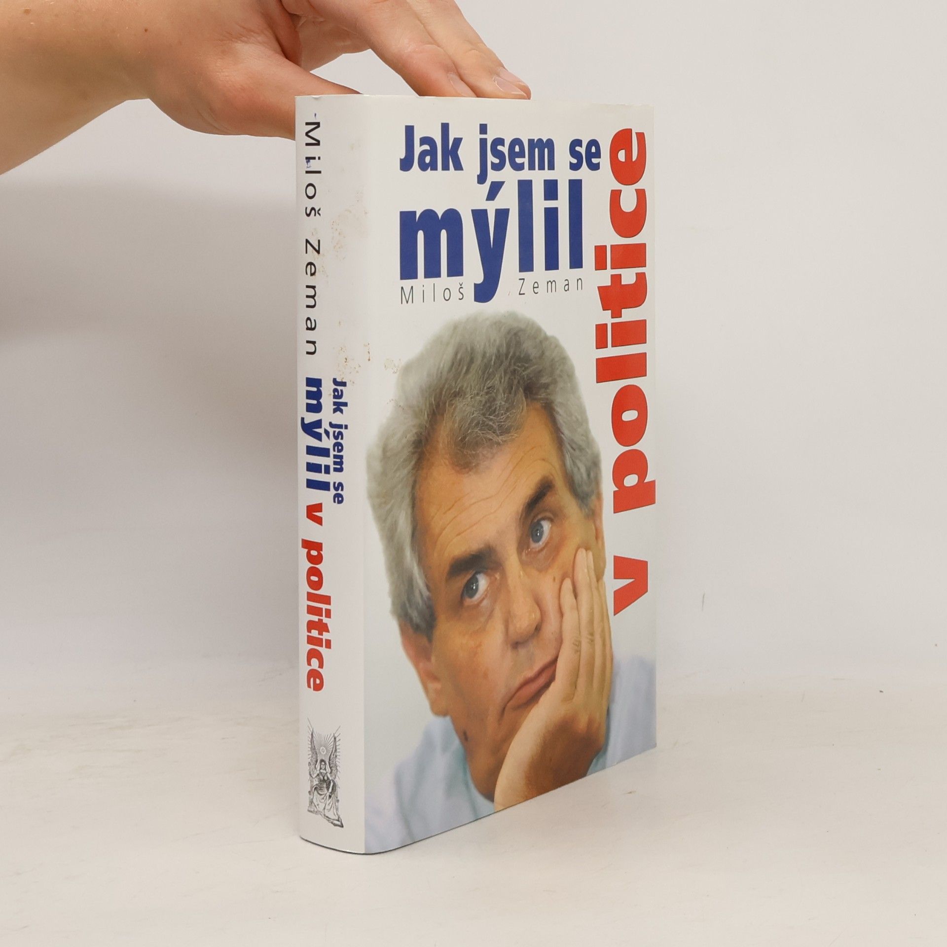 Miloš Zeman Jak jsem se mýlil v politice