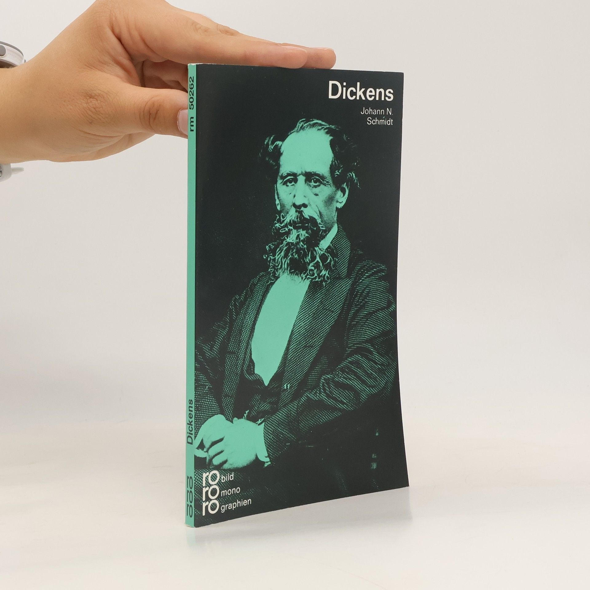 Johann N. Schmidt Charles Dickens in Selbstzeugnissen und Bilddokumenten