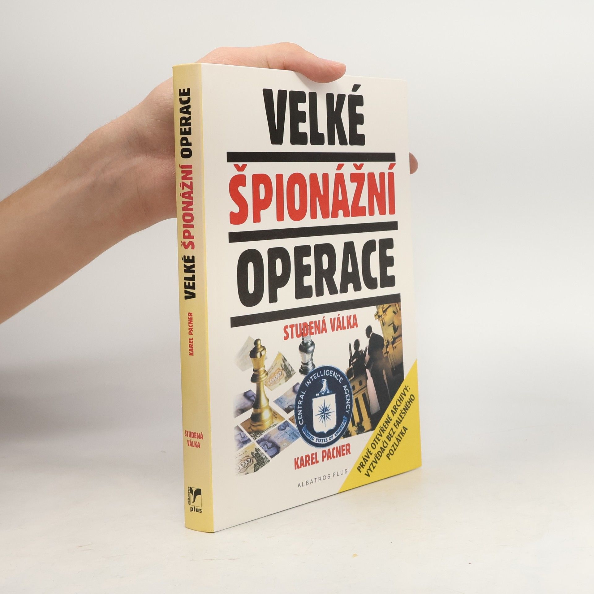 Karel Pacner Velké špionážní operace : studená válka