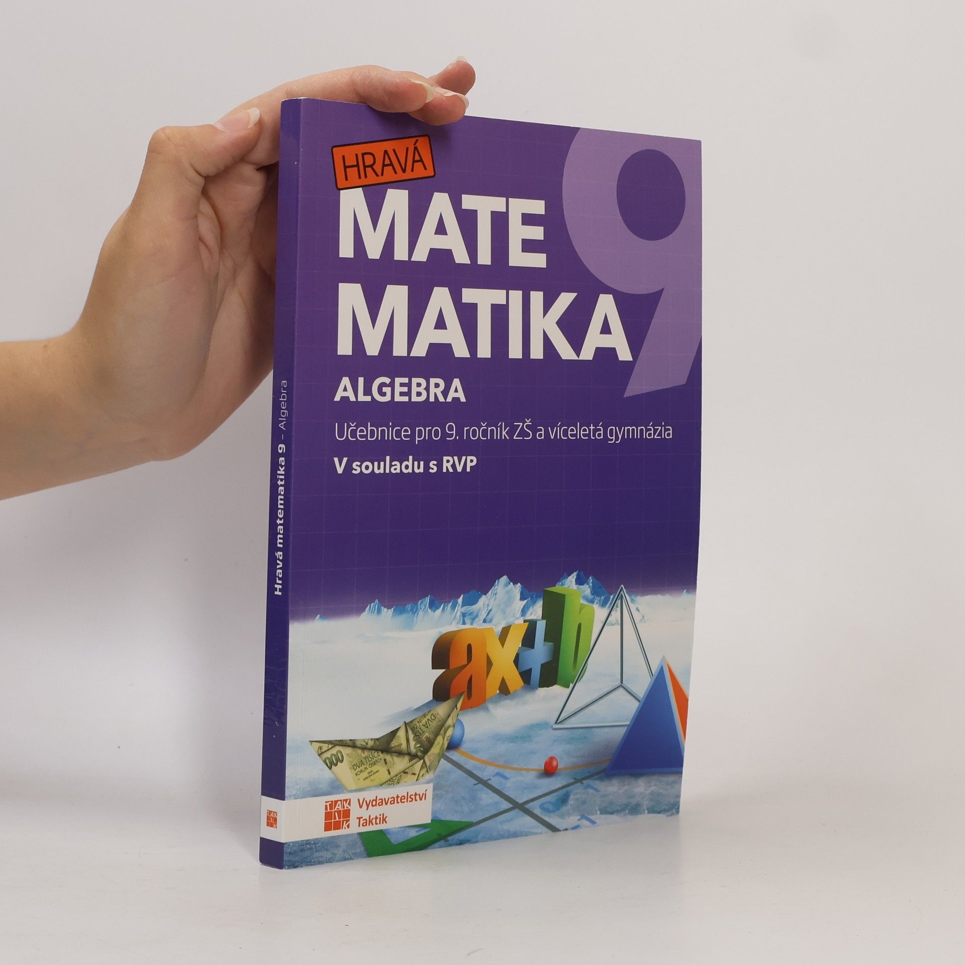 Kolektiv autorů Hravá matematika 9 - učebnice 1. díl (algebra)