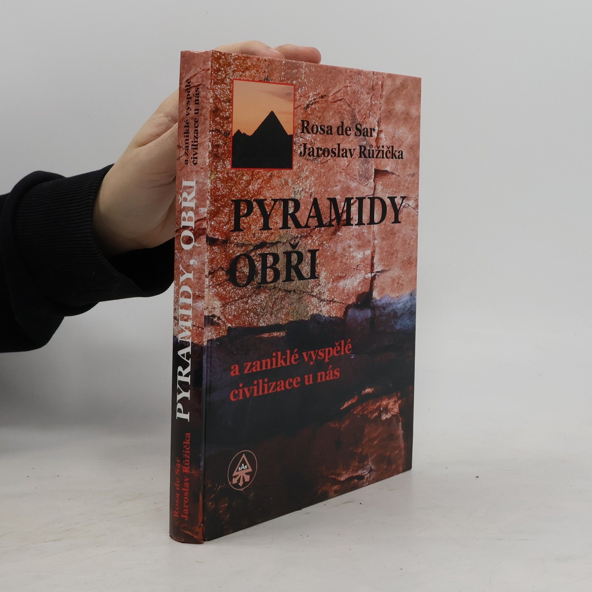 Rosa de Sar Pyramidy, obři a zaniklé vyspělé civilizace u nás