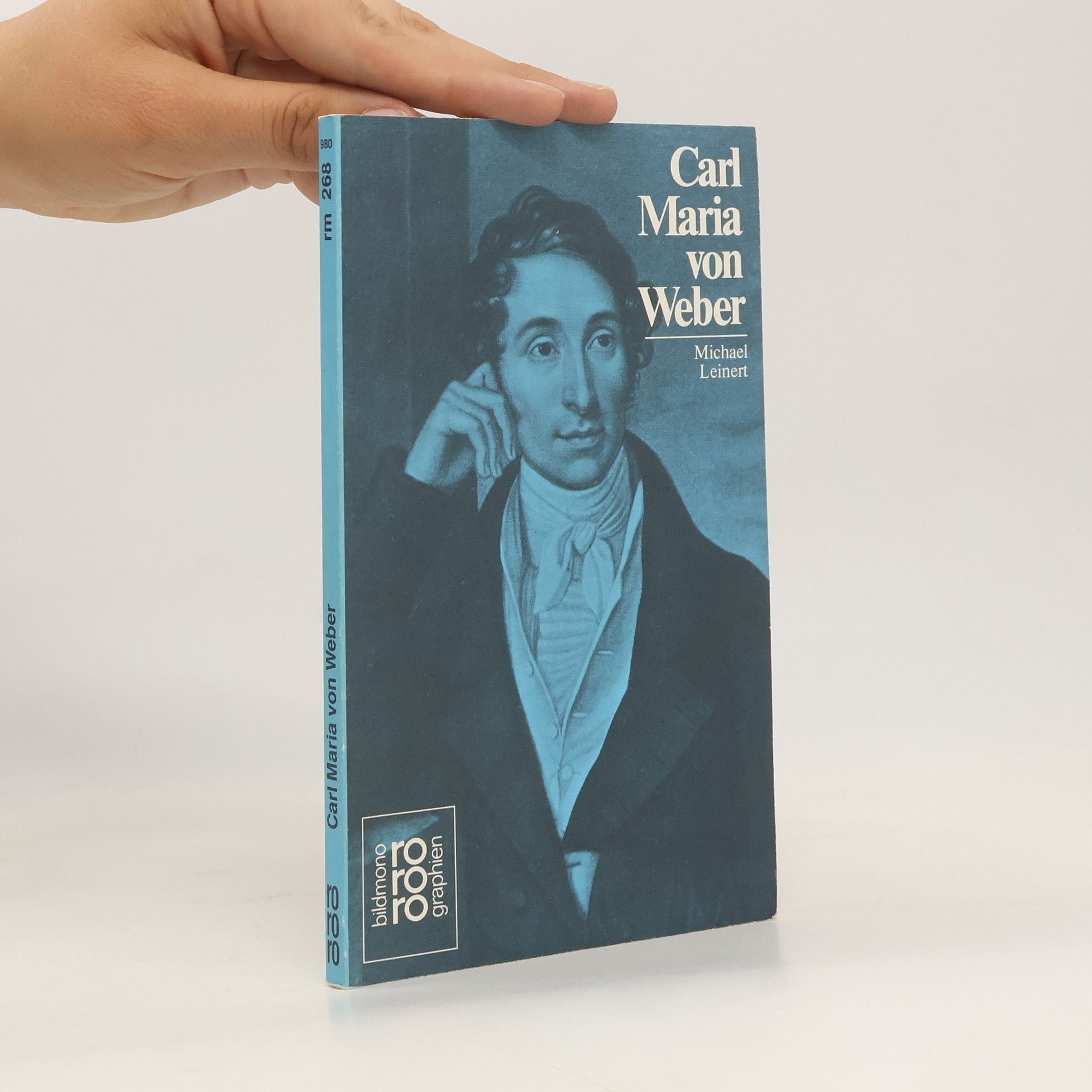 Michael Leinert Carl Maria von Weber in Selbstzeugnissen und Bilddokumenten