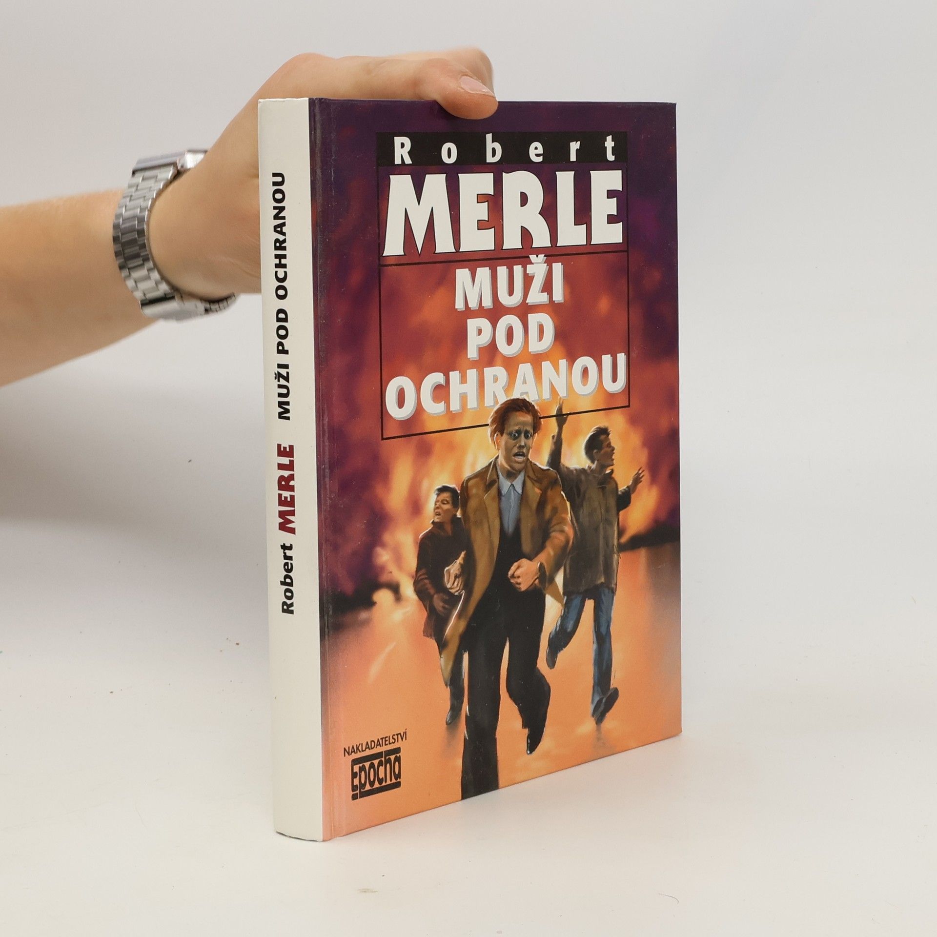 Robert Merle Muži pod ochranou