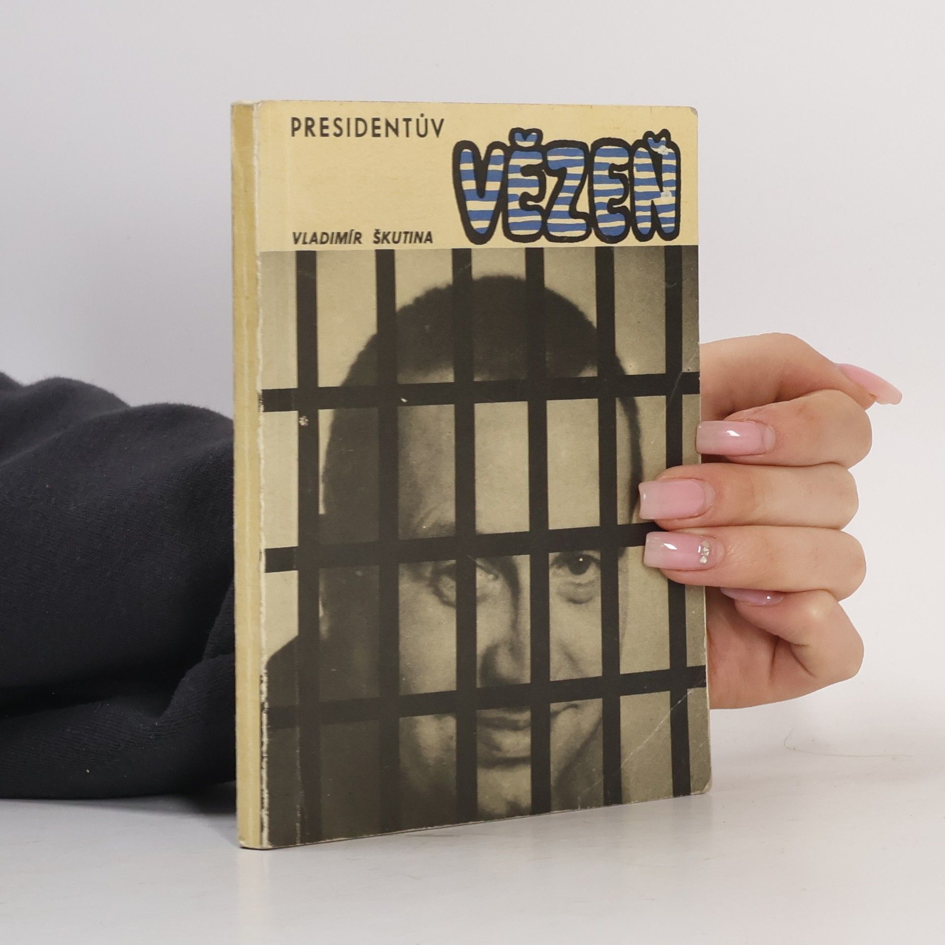 Vladimír Škutina Presidentův vězeň