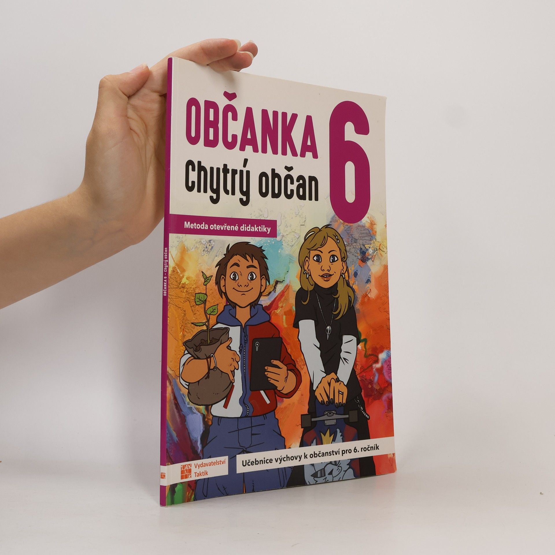Robert Capek Občanka 6 : chytrý občan : metoda otevřené didaktiky : učebnice výchovy k občanství pro 6. ročník